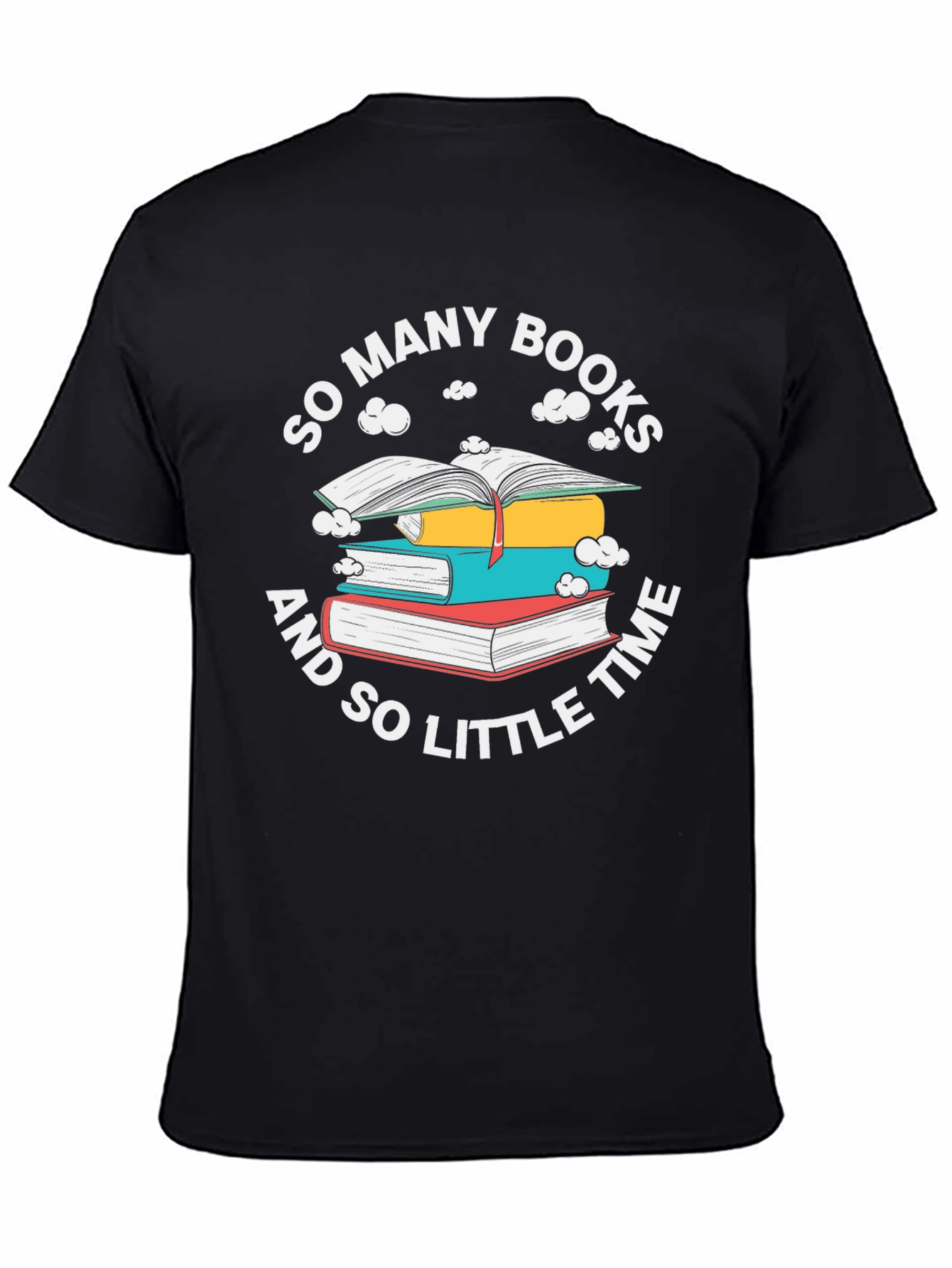 Book Lover T-Shirt - So Many Books So Little Time