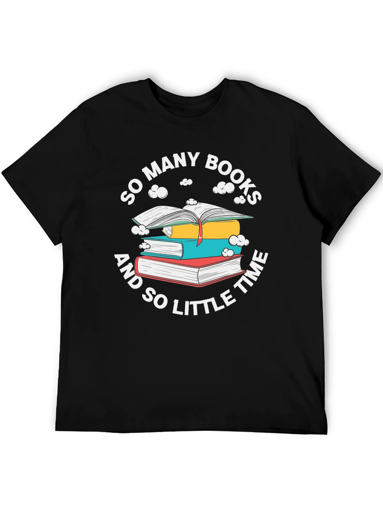 Book Lover T-Shirt - So Many Books So Little Time