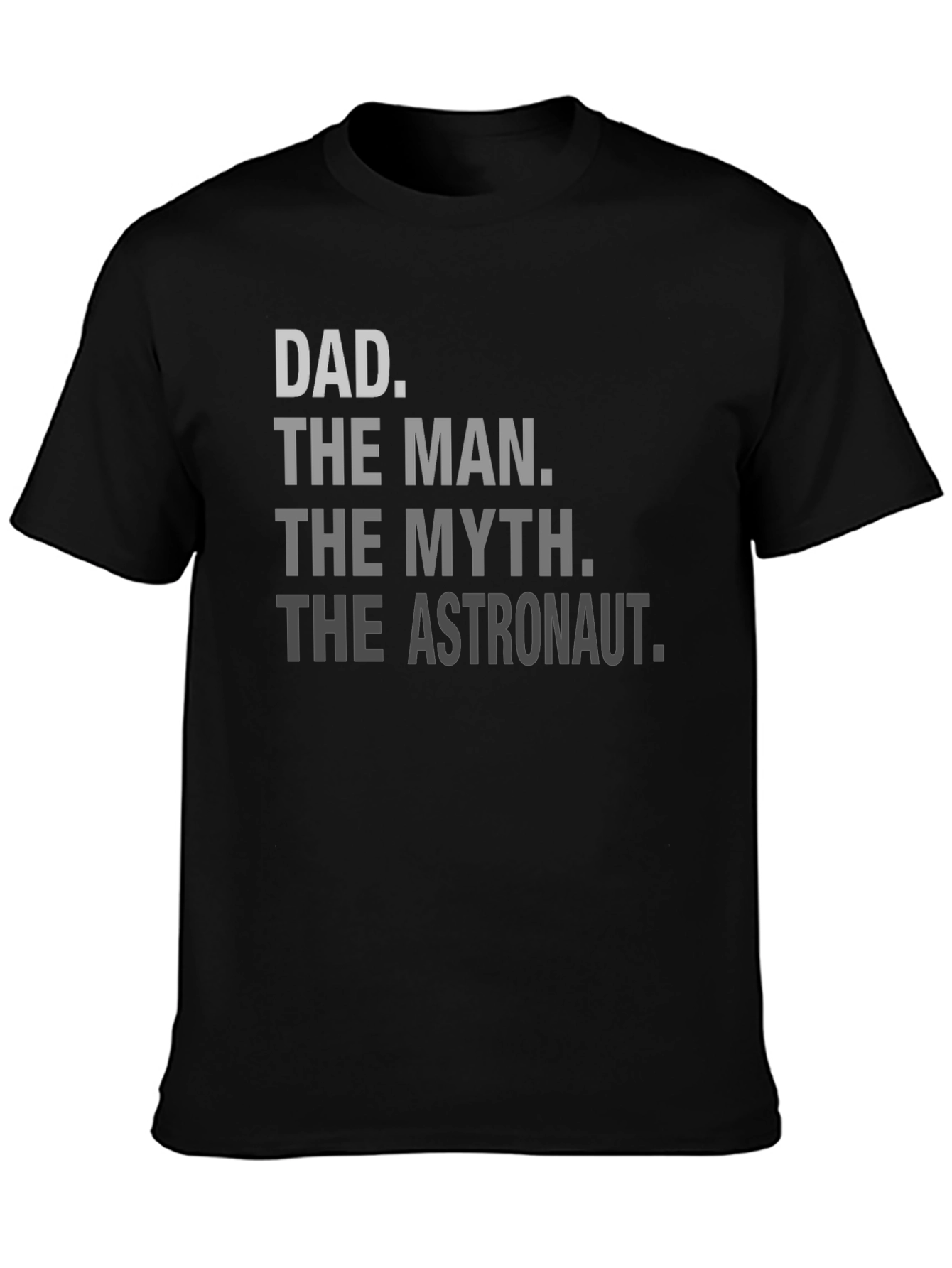 Dad Astronaut T-Shirt - The Man The Myth The Legend