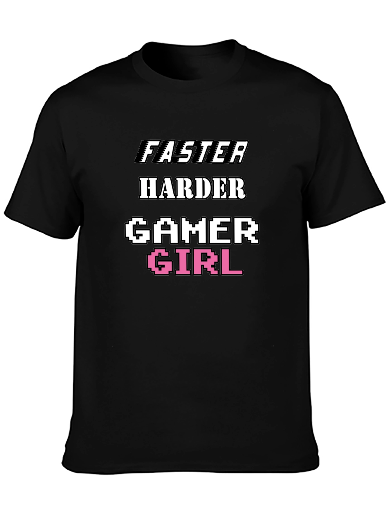 Faster Harder Gamer Girl Tee - Black Cotton T-Shirt