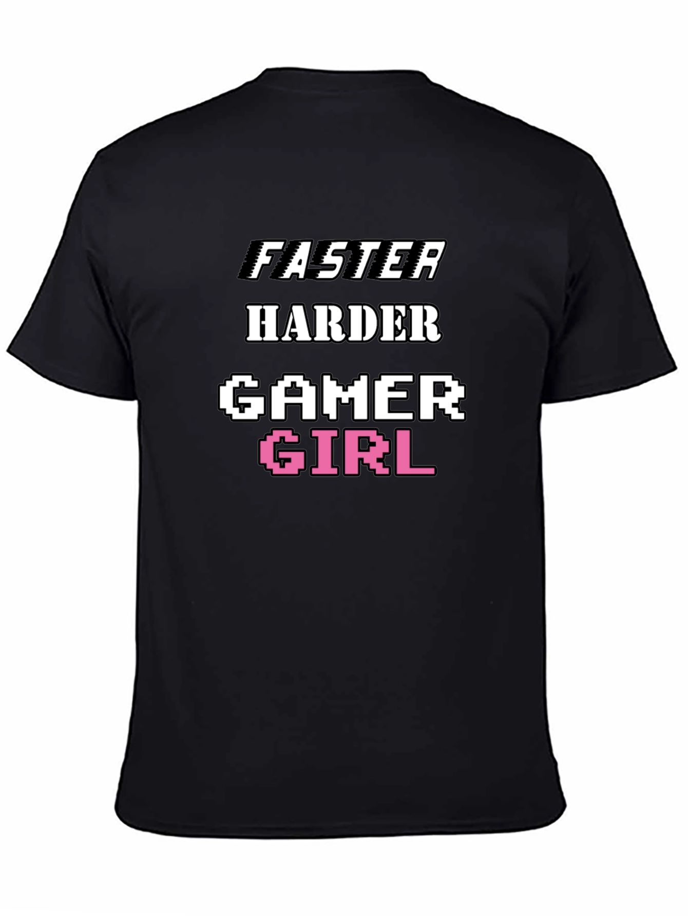 Faster Harder Gamer Girl Tee - Black Cotton T-Shirt