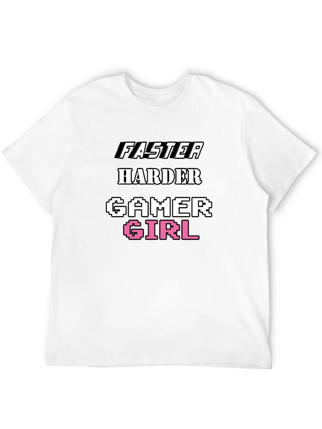 Faster Harder Gamer Girl Tee - Black Cotton T-Shirt