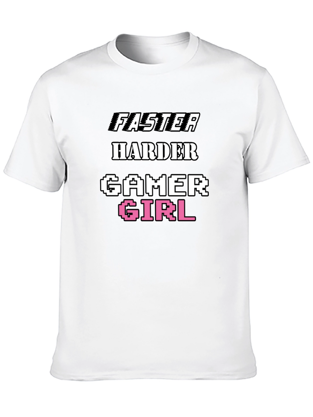 Faster Harder Gamer Girl Tee - Black Cotton T-Shirt