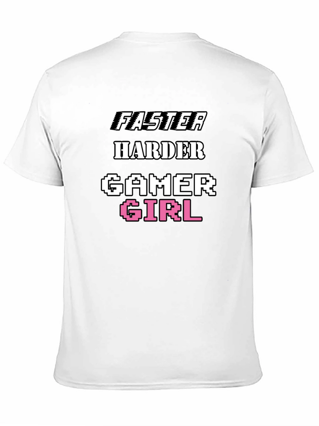 Faster Harder Gamer Girl Tee - Black Cotton T-Shirt
