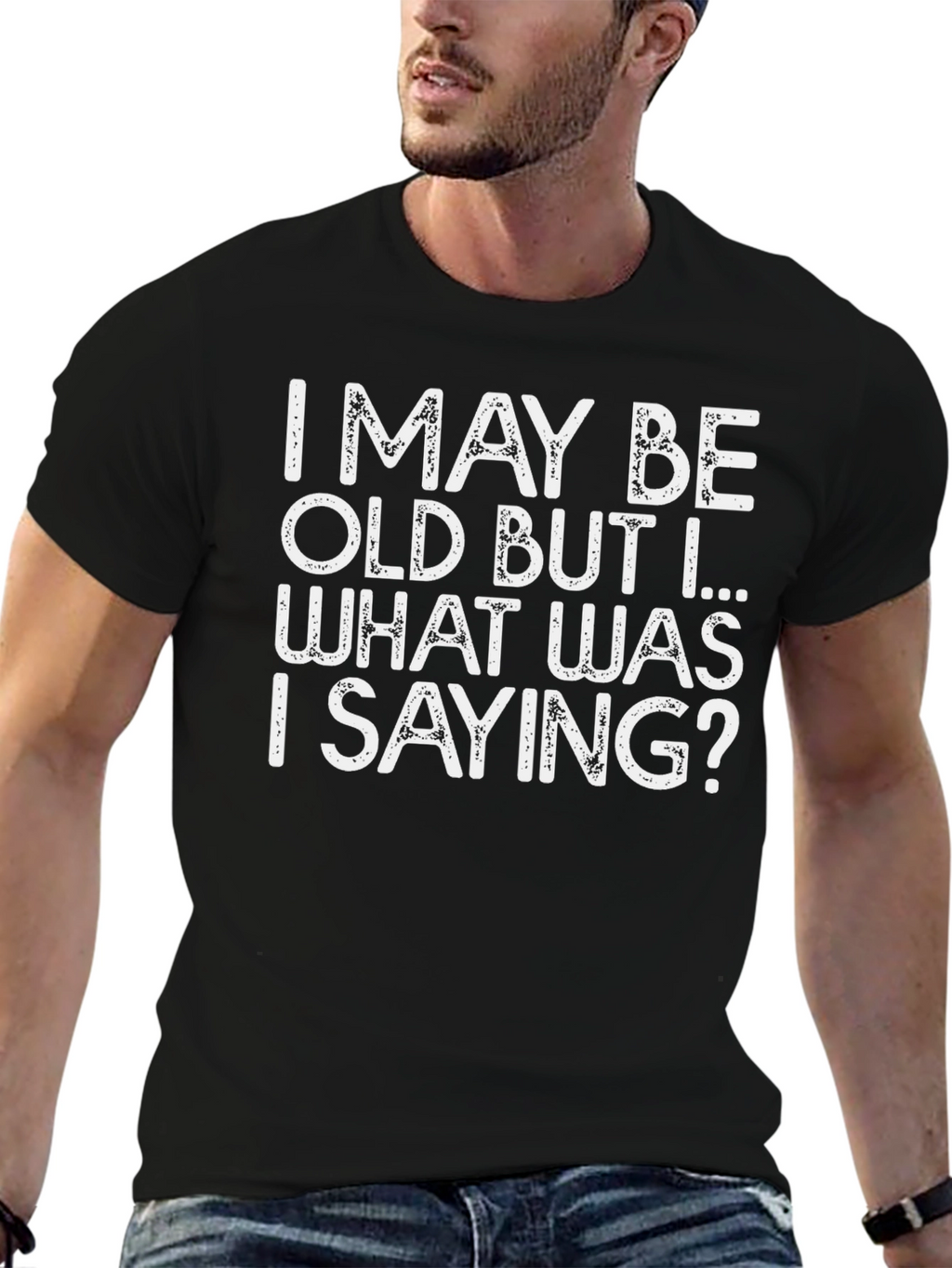 Funny I May Be Old Graphic T-Shirt