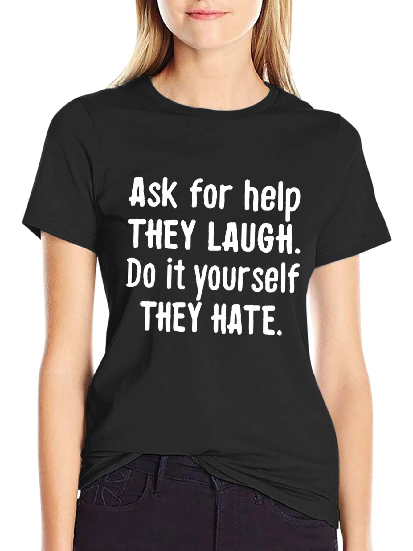 Ask for Help T-Shirt - Funny Sarcastic Graphic Tee