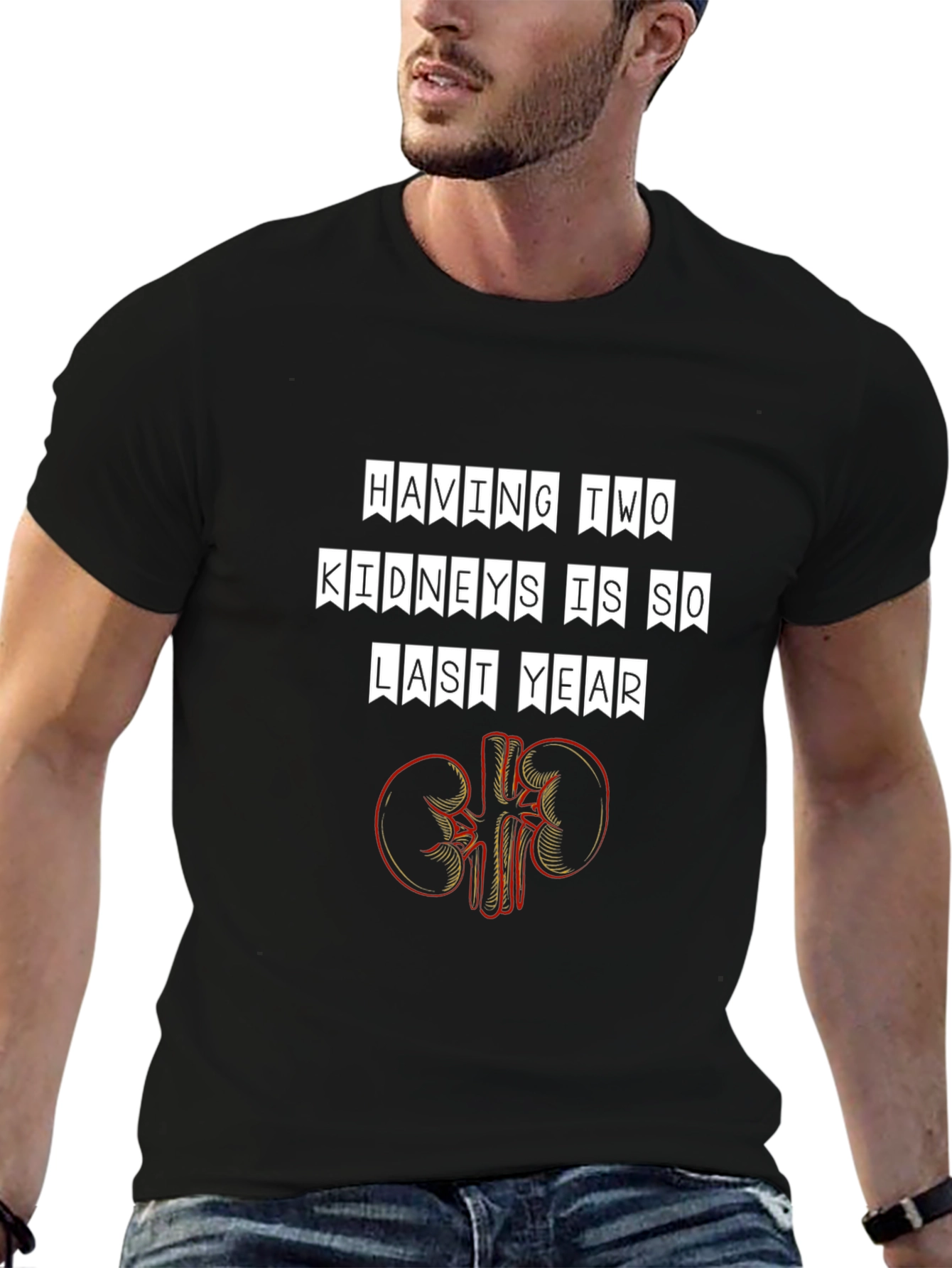 Funny Having Two Kidneys Is So Last Year T-Shirt