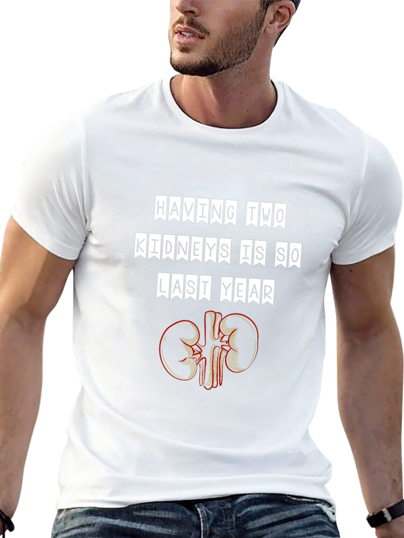 Funny Having Two Kidneys Is So Last Year T-Shirt
