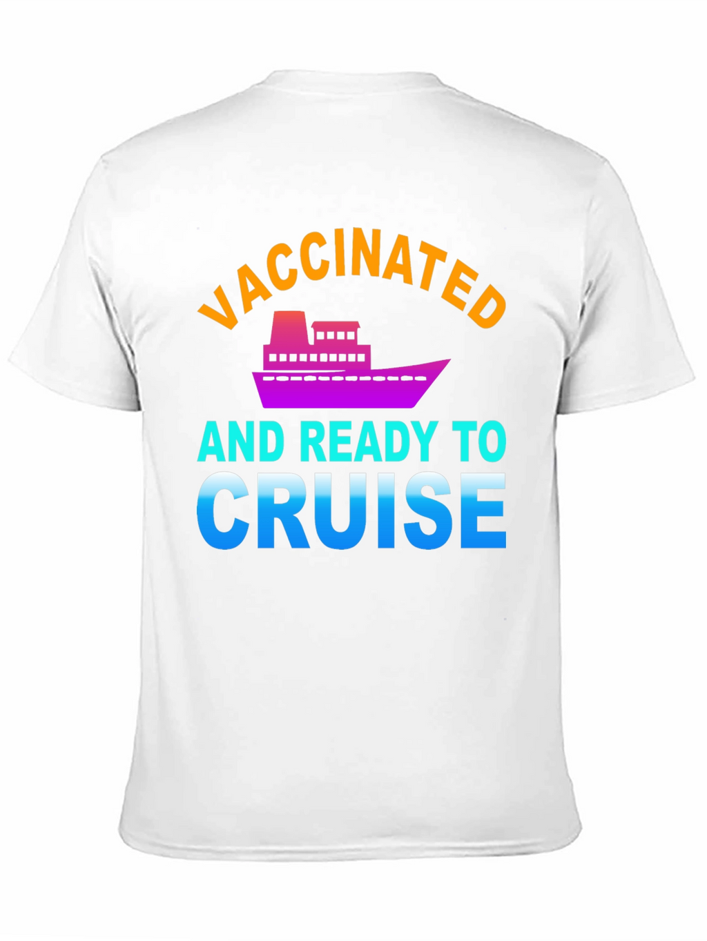Vaccinated and Ready to Cruise Graphic Tee
