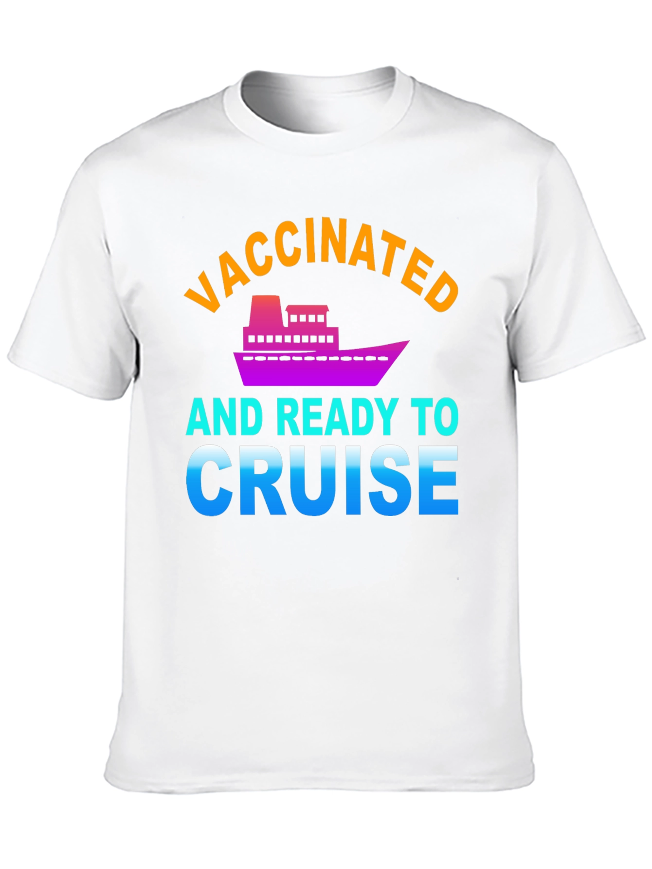 Vaccinated and Ready to Cruise Graphic Tee