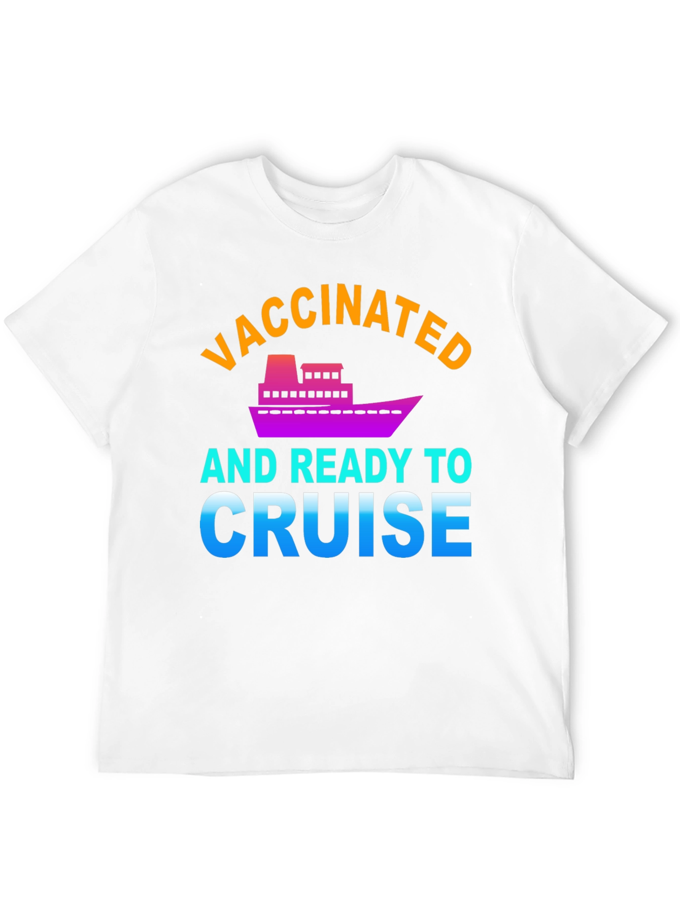 Vaccinated and Ready to Cruise Graphic Tee
