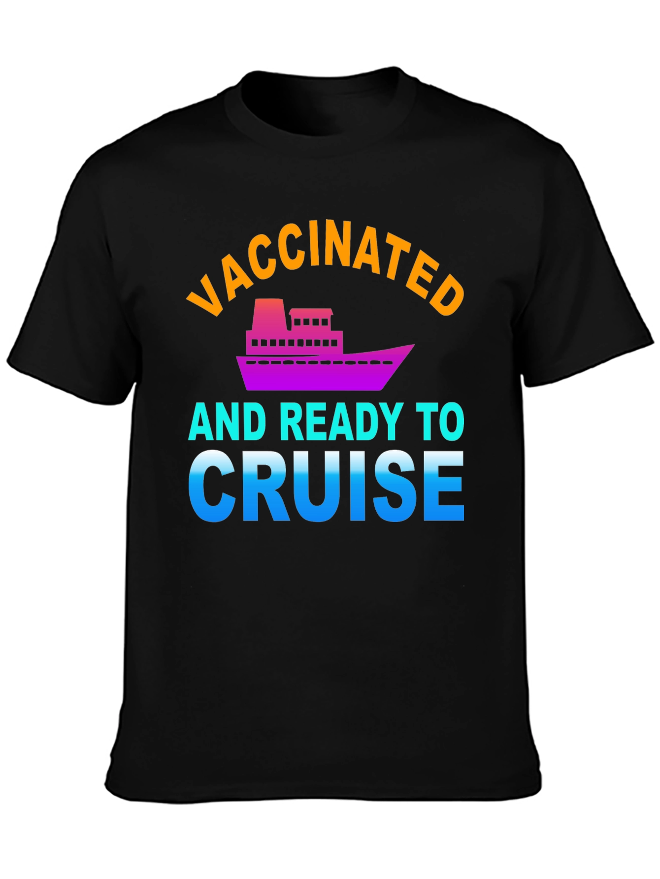 Vaccinated and Ready to Cruise Graphic Tee