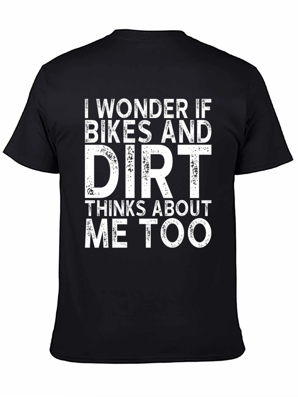 Funny Bikes and Dirt T-Shirt