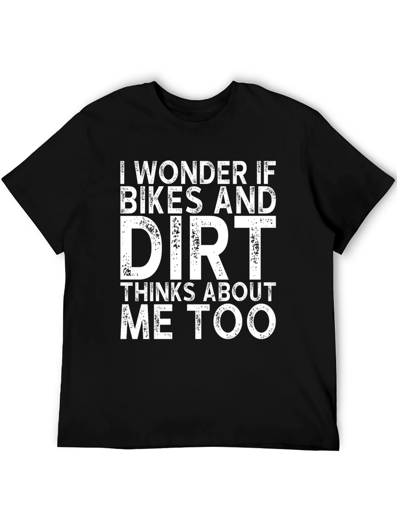 Funny Bikes and Dirt T-Shirt