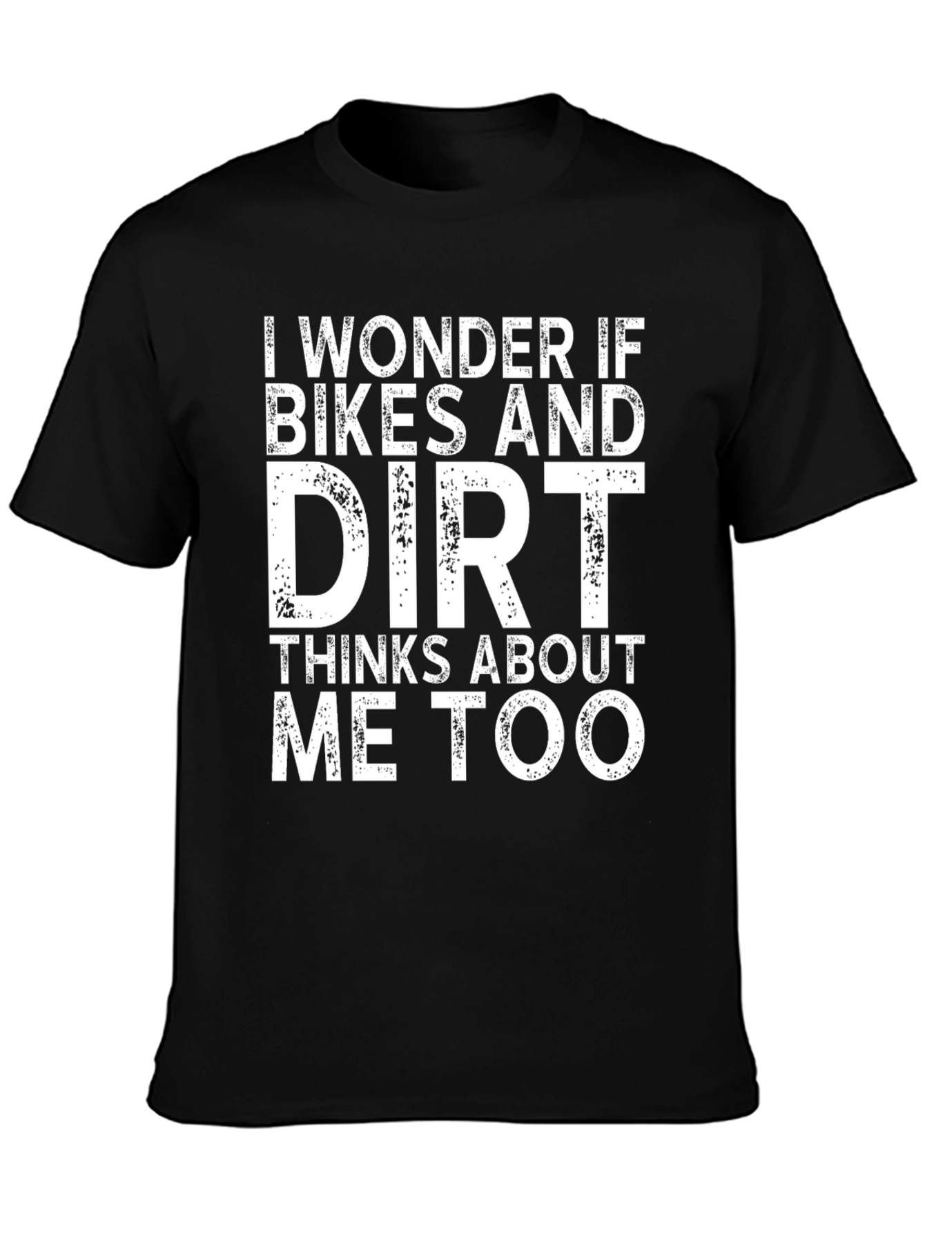 Funny Bikes and Dirt T-Shirt