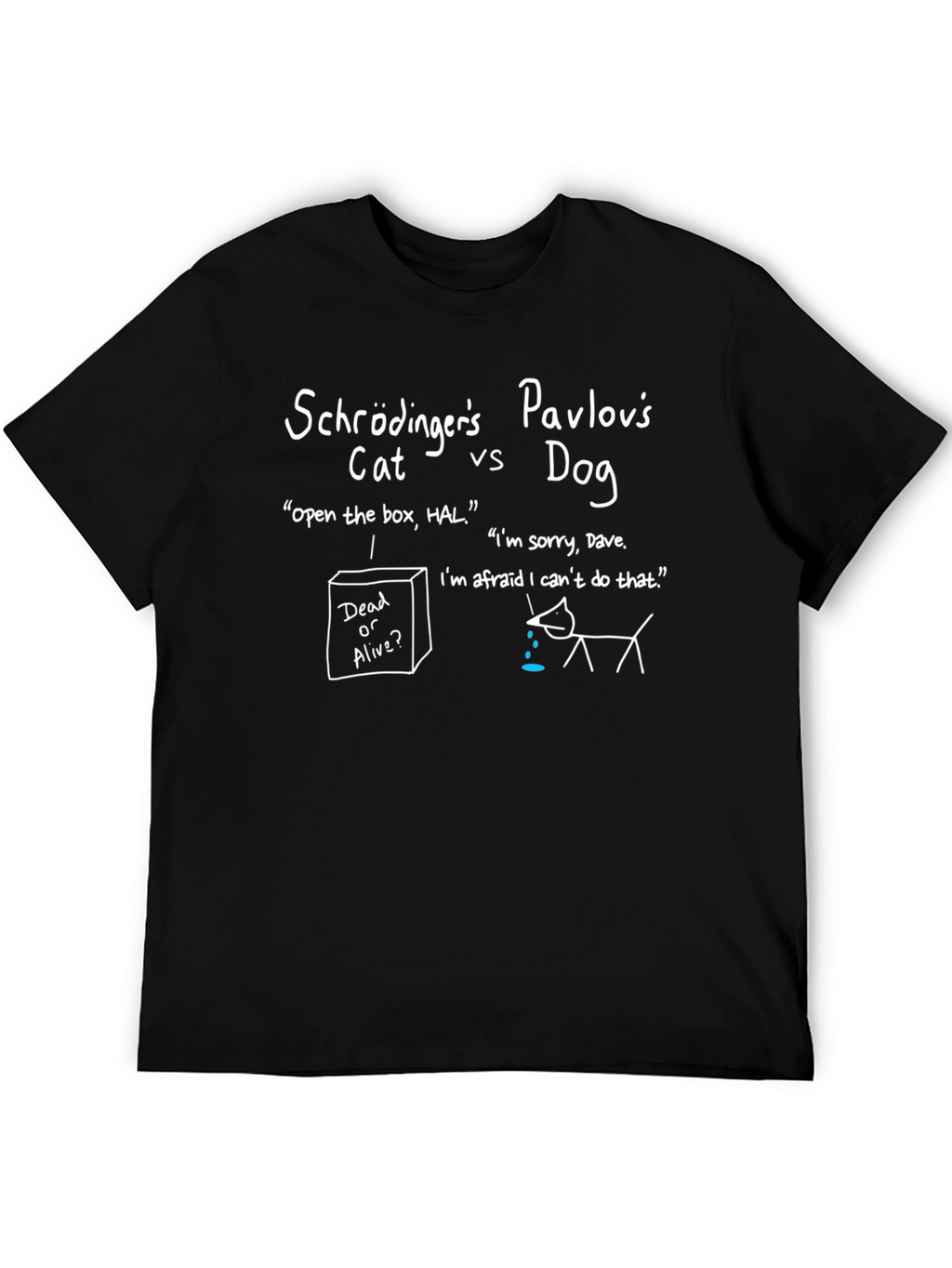 Schrödingers Cat vs. Pavlovs Dog T-Shirt