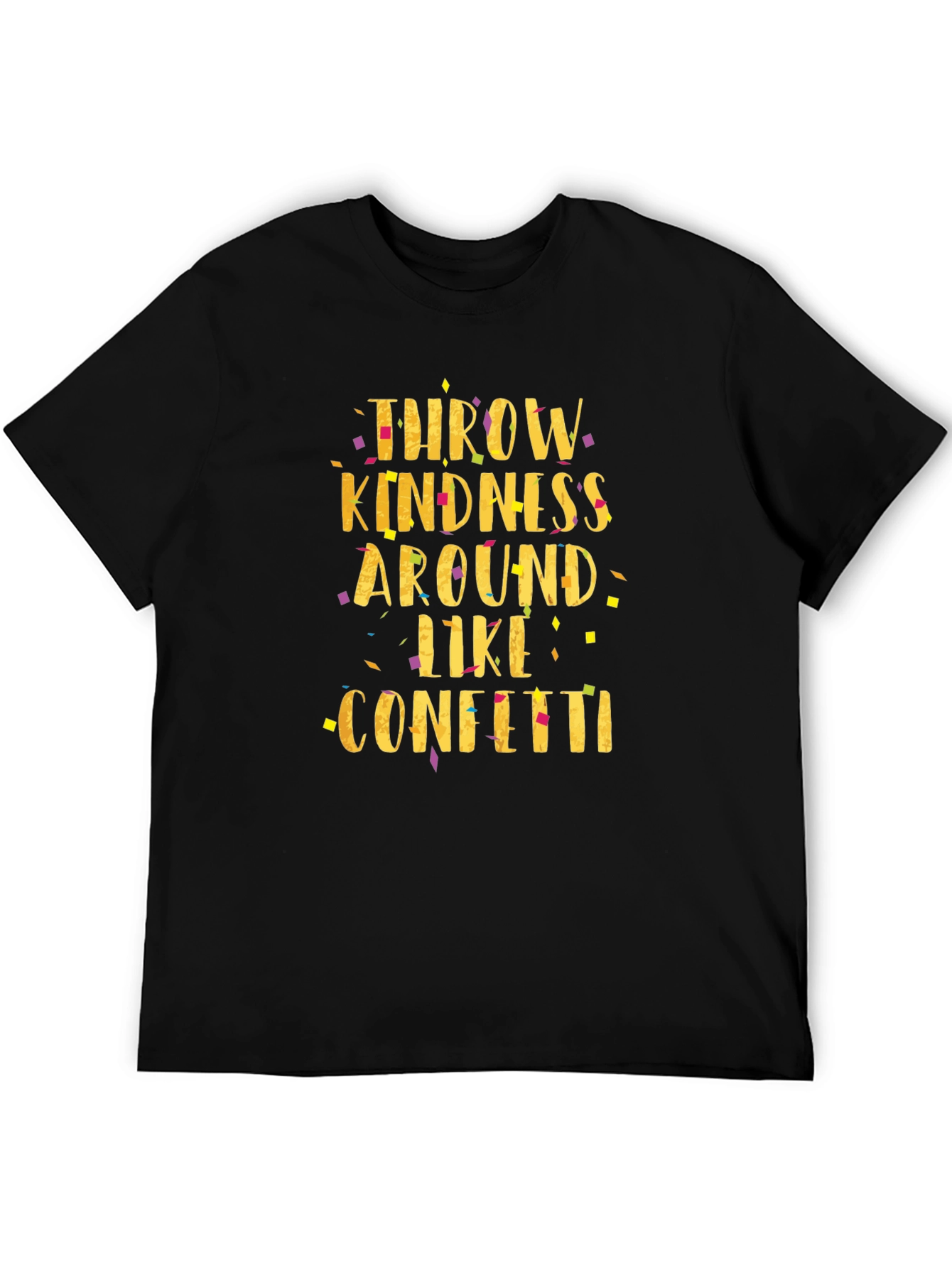 Throw Kindness Like Confetti Black T-Shirt