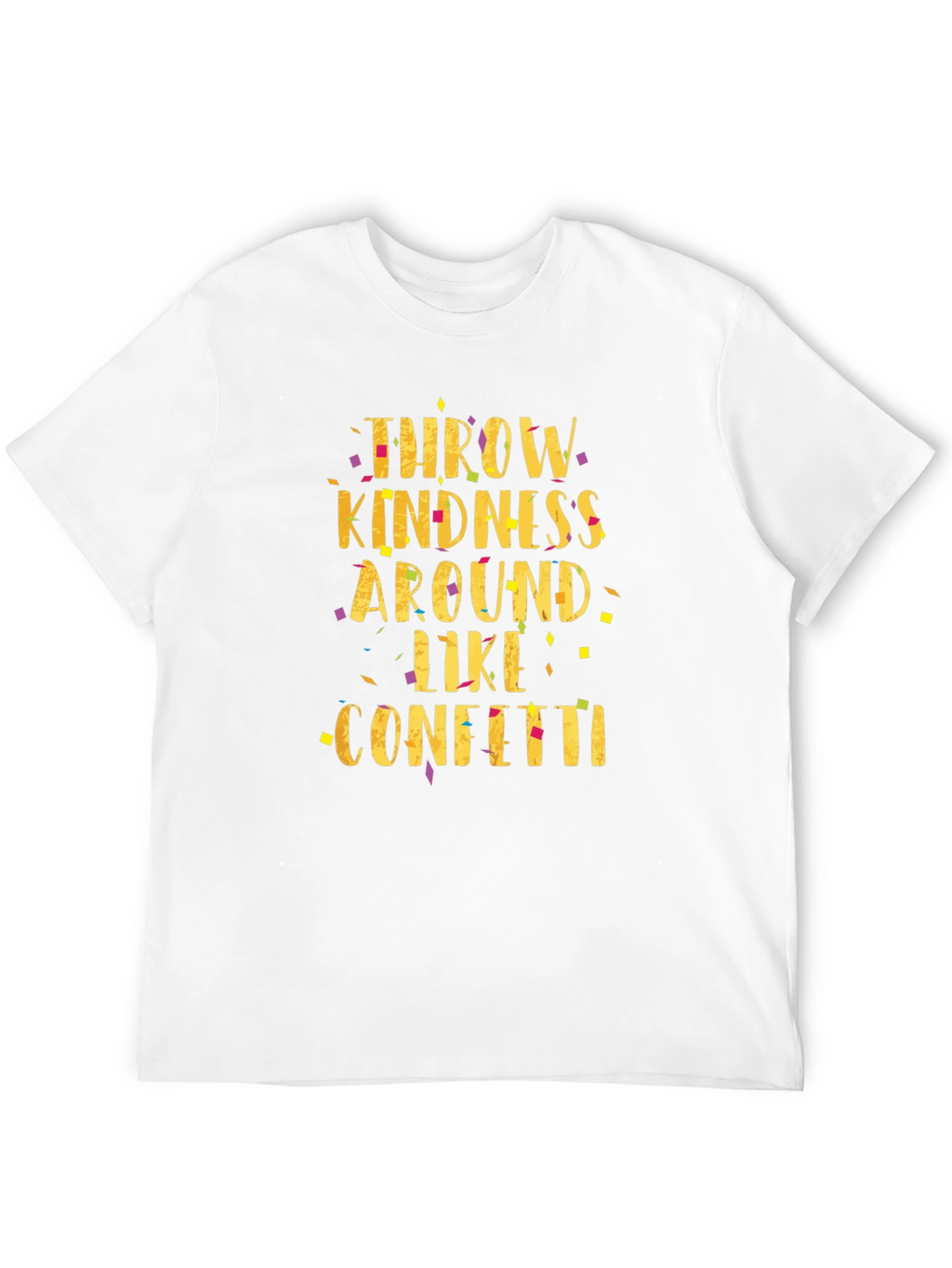 Throw Kindness Like Confetti Black T-Shirt