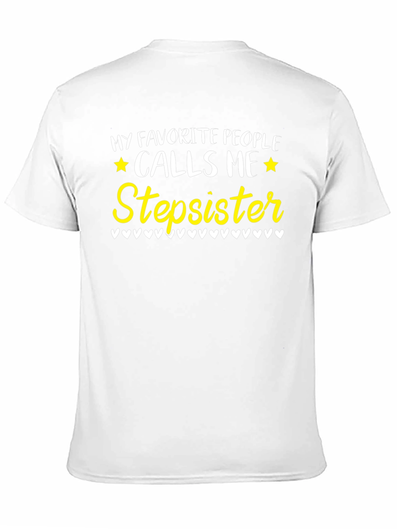 Favorite People Calls Me Stepsister T-Shirt