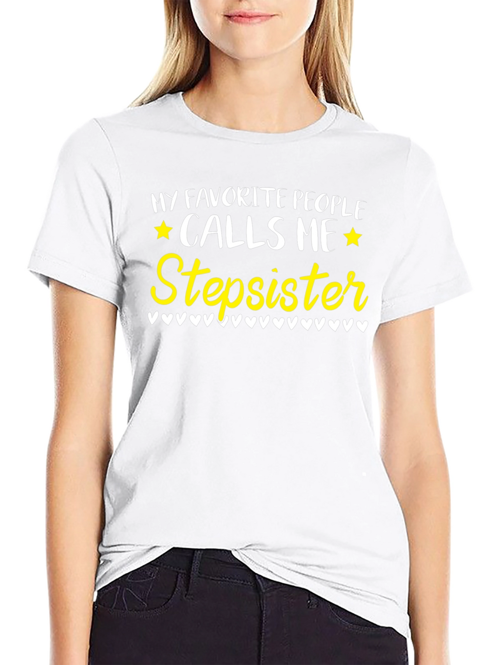 Favorite People Calls Me Stepsister T-Shirt