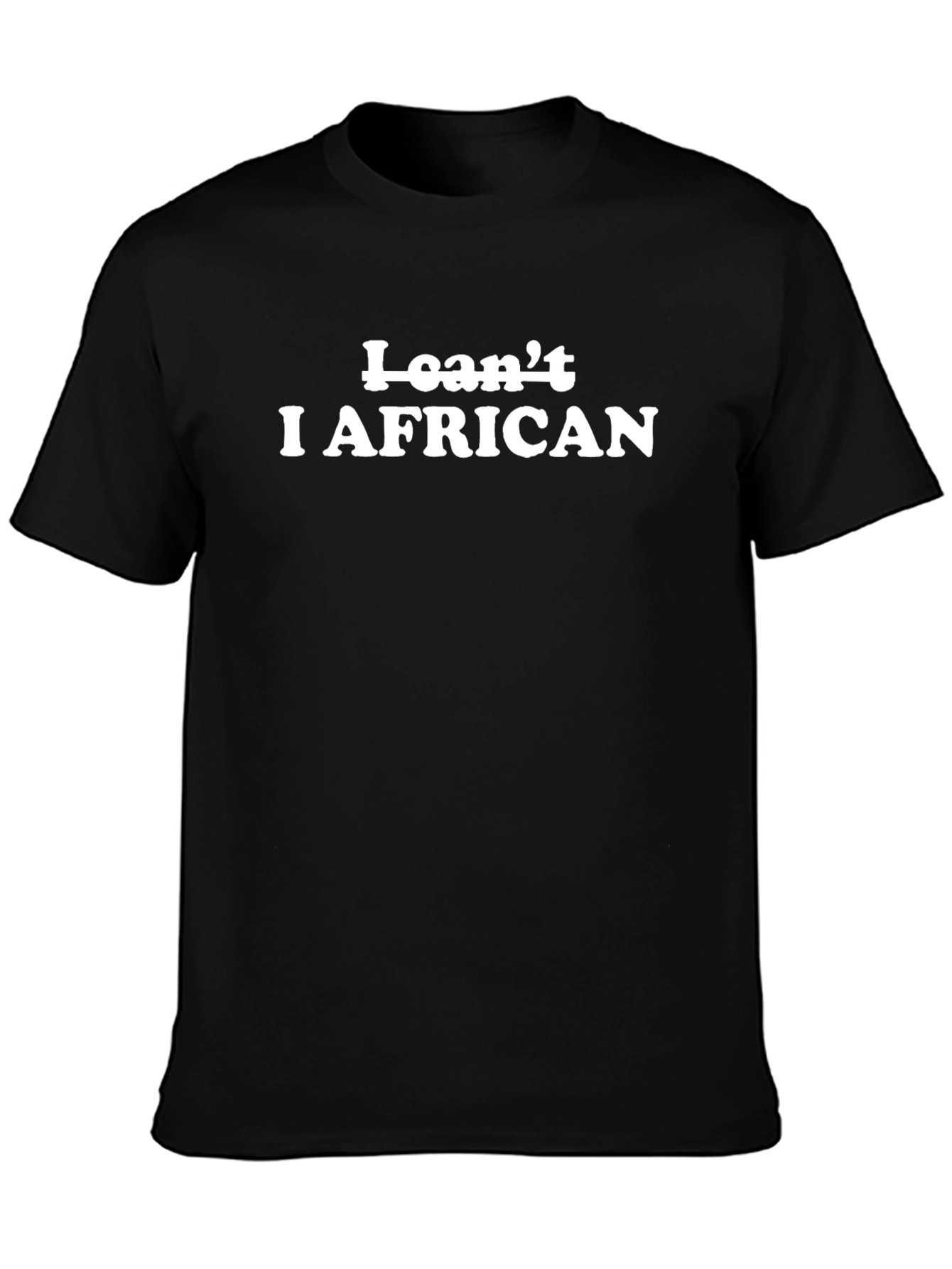 I Cant I African Mens T-Shirt