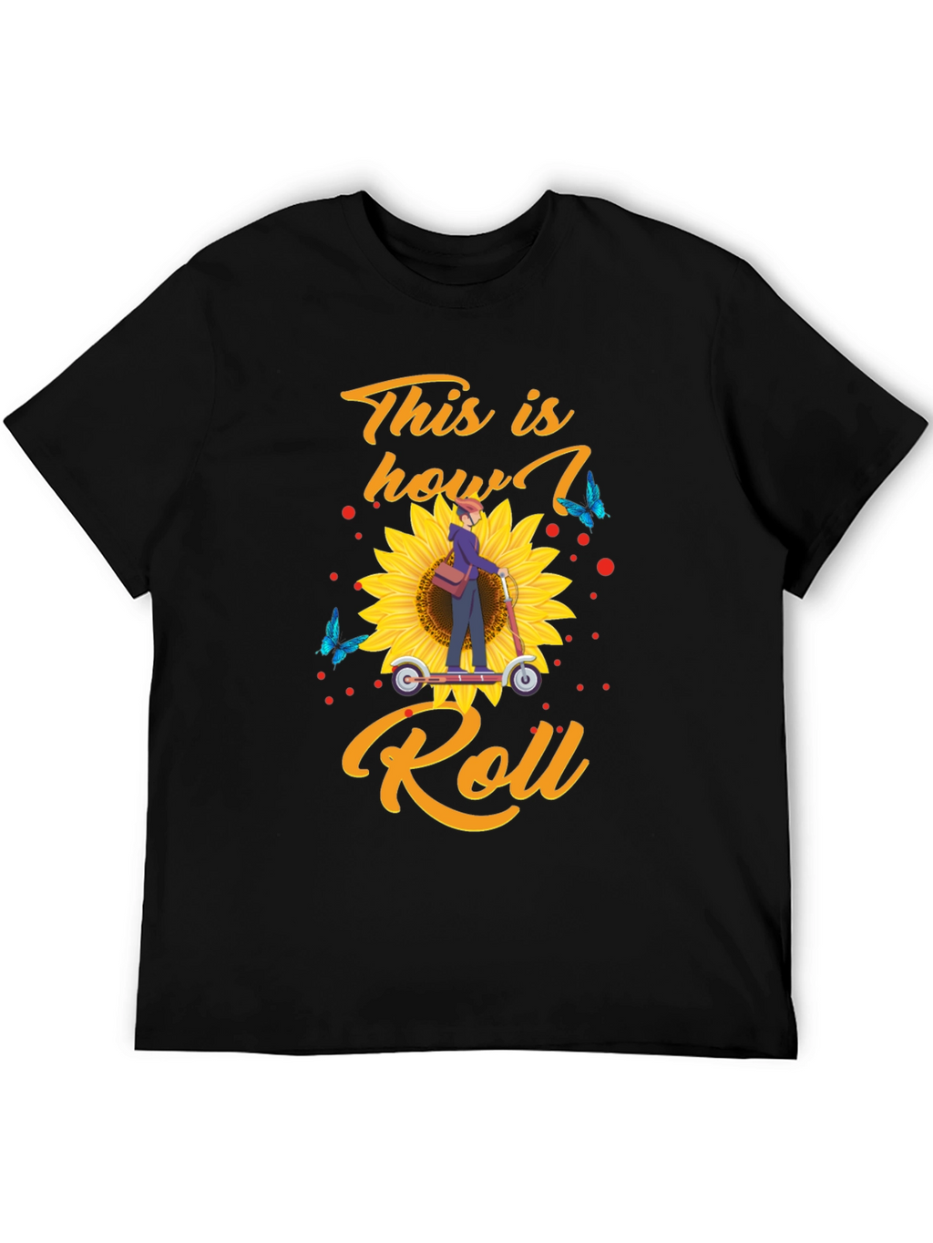 This is How I Roll T-Shirt: Sunflower Scooter Design