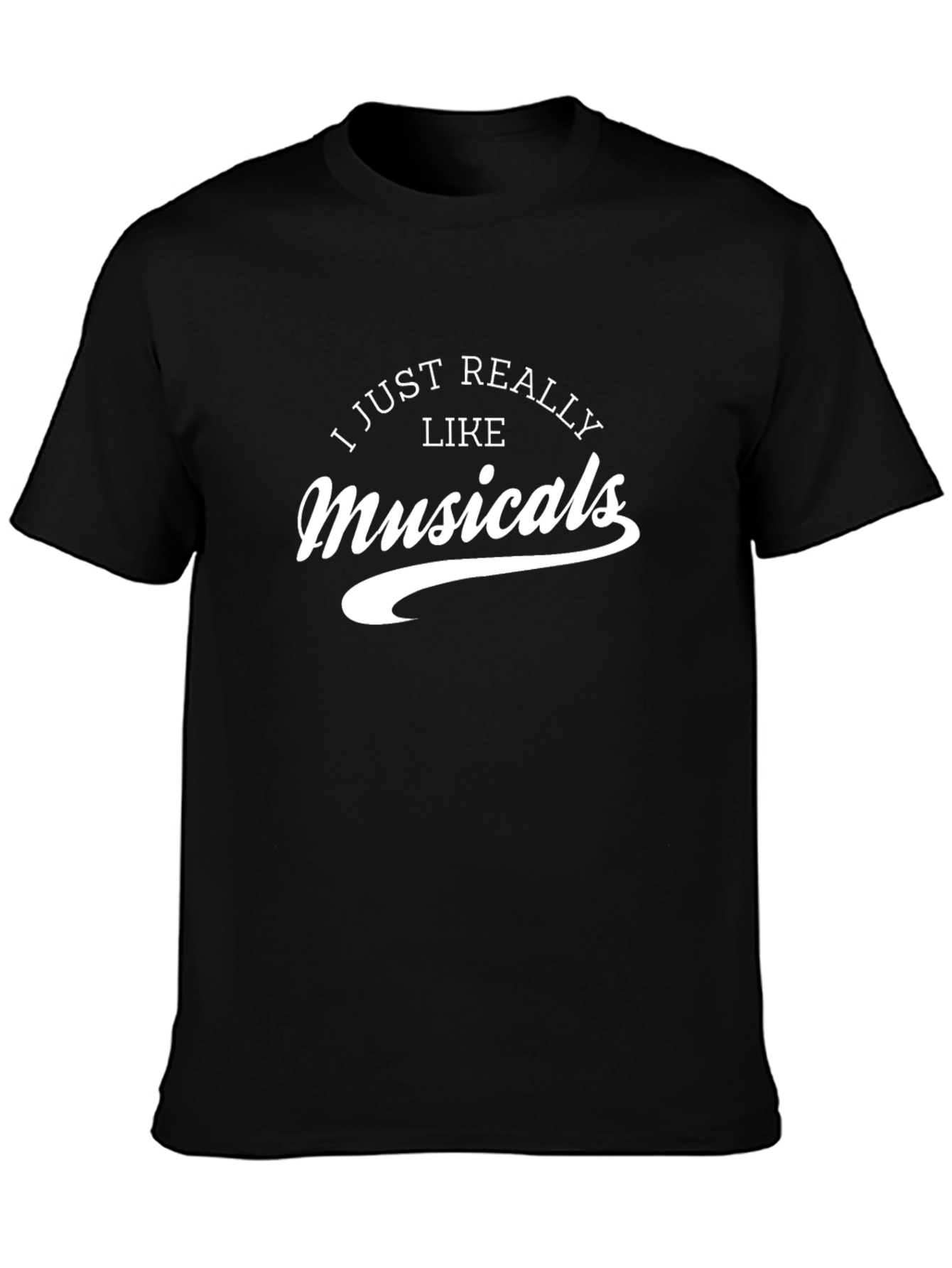 I Just Really Like Musicals Black T-Shirt