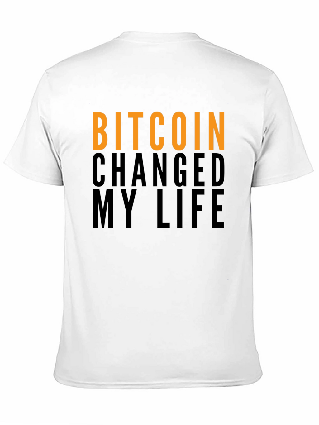 Bitcoin Changed My Life T-Shirt
