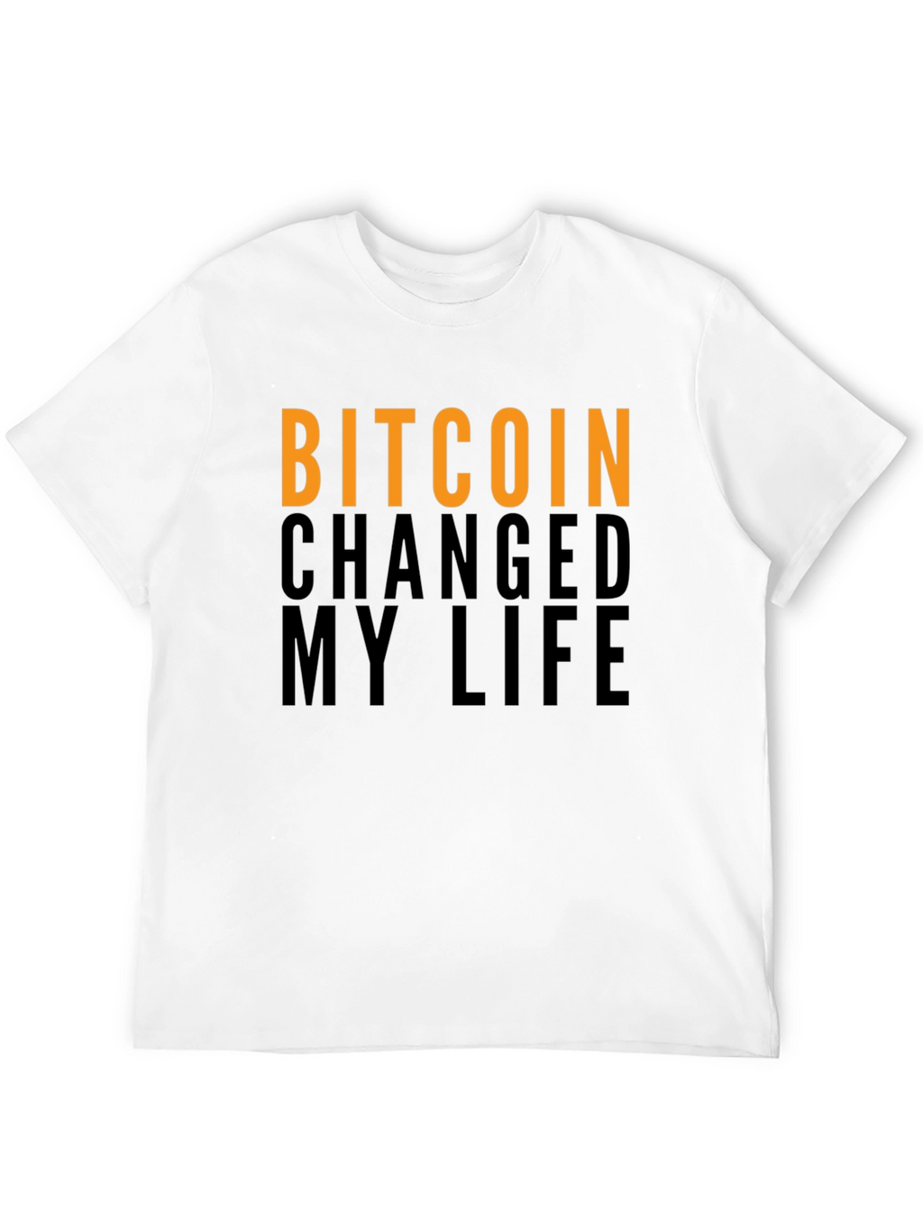 Bitcoin Changed My Life T-Shirt