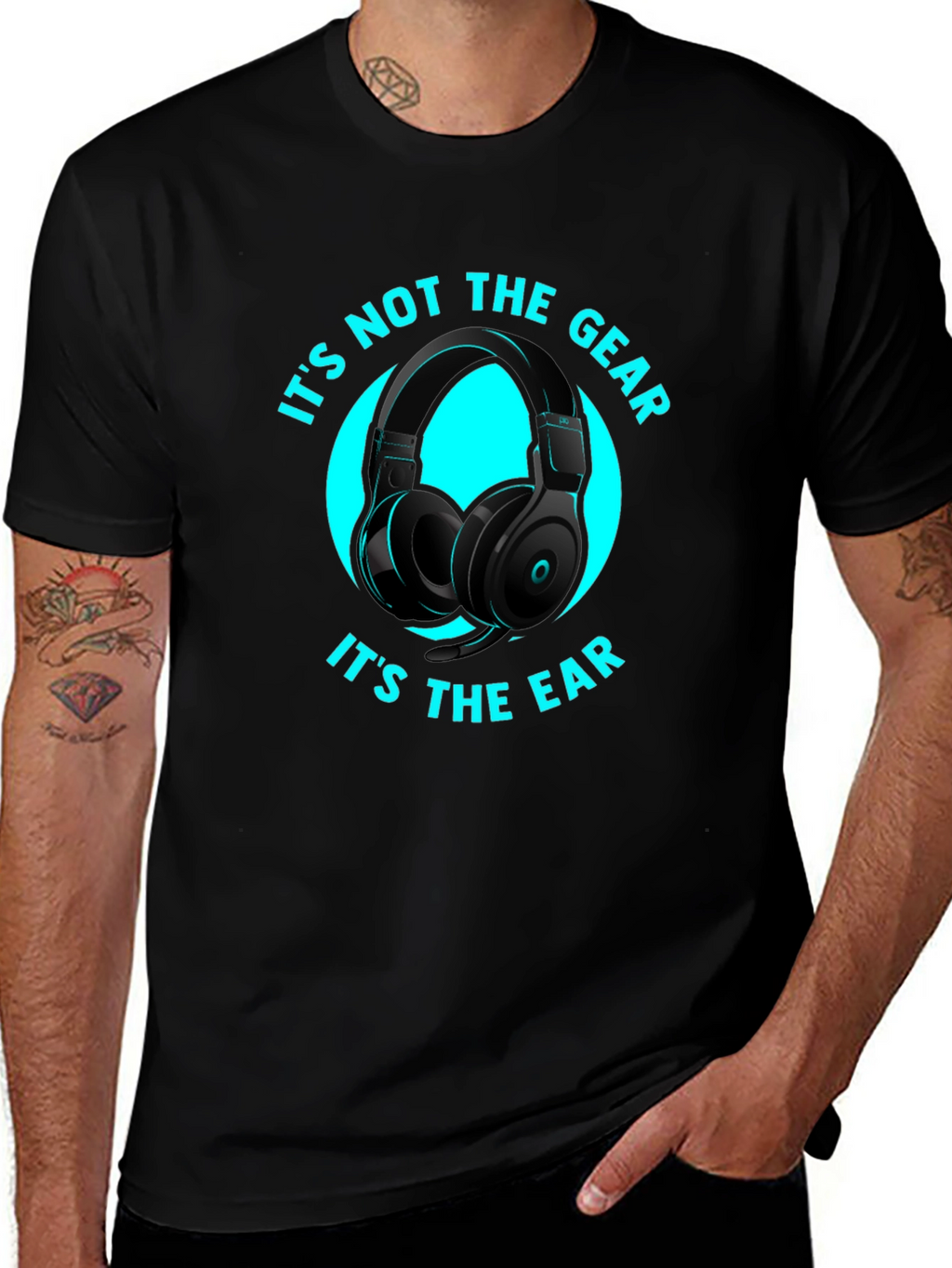 Its Not the Gear Its the Ear T-Shirt