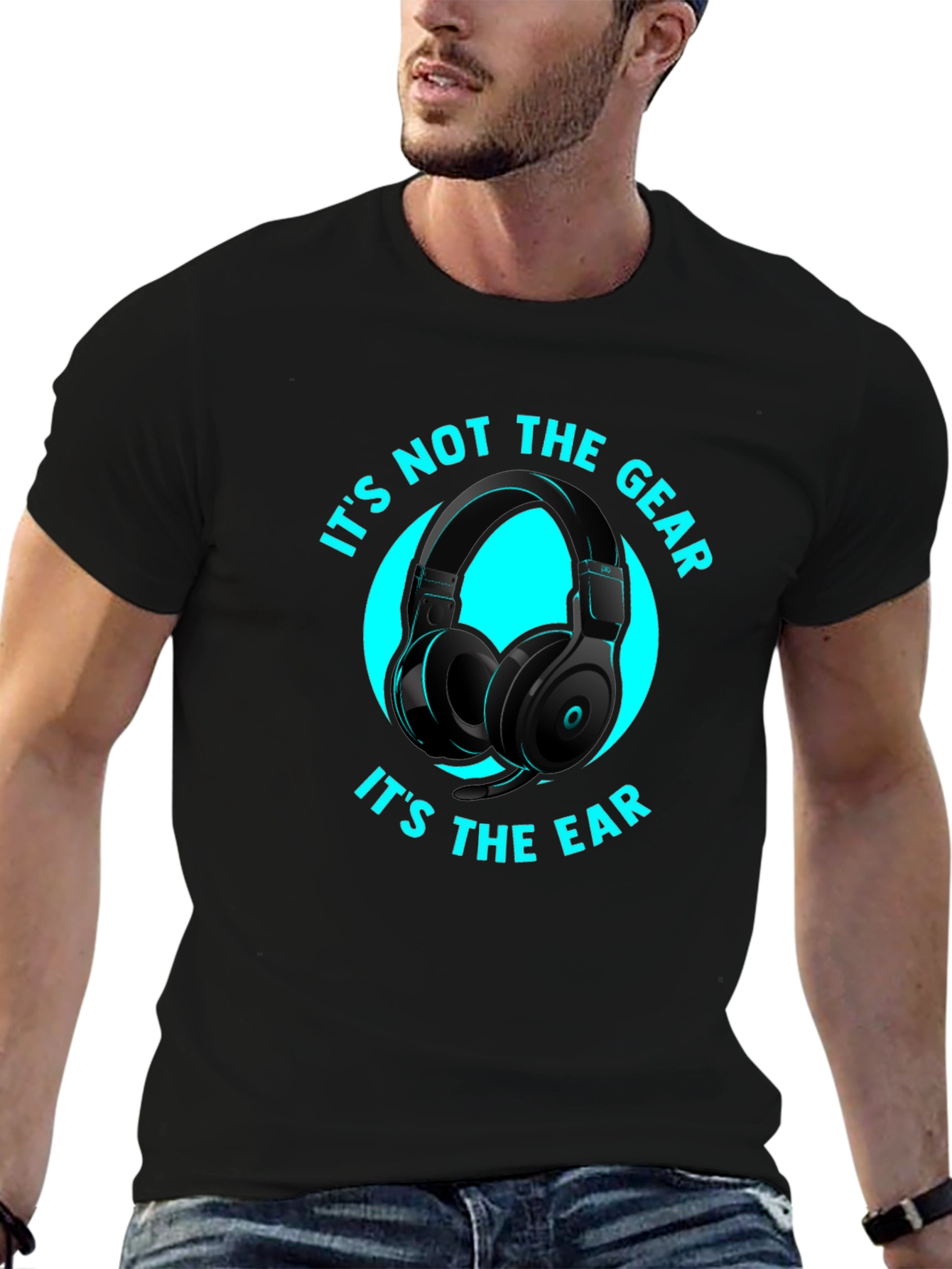 Its Not the Gear Its the Ear T-Shirt