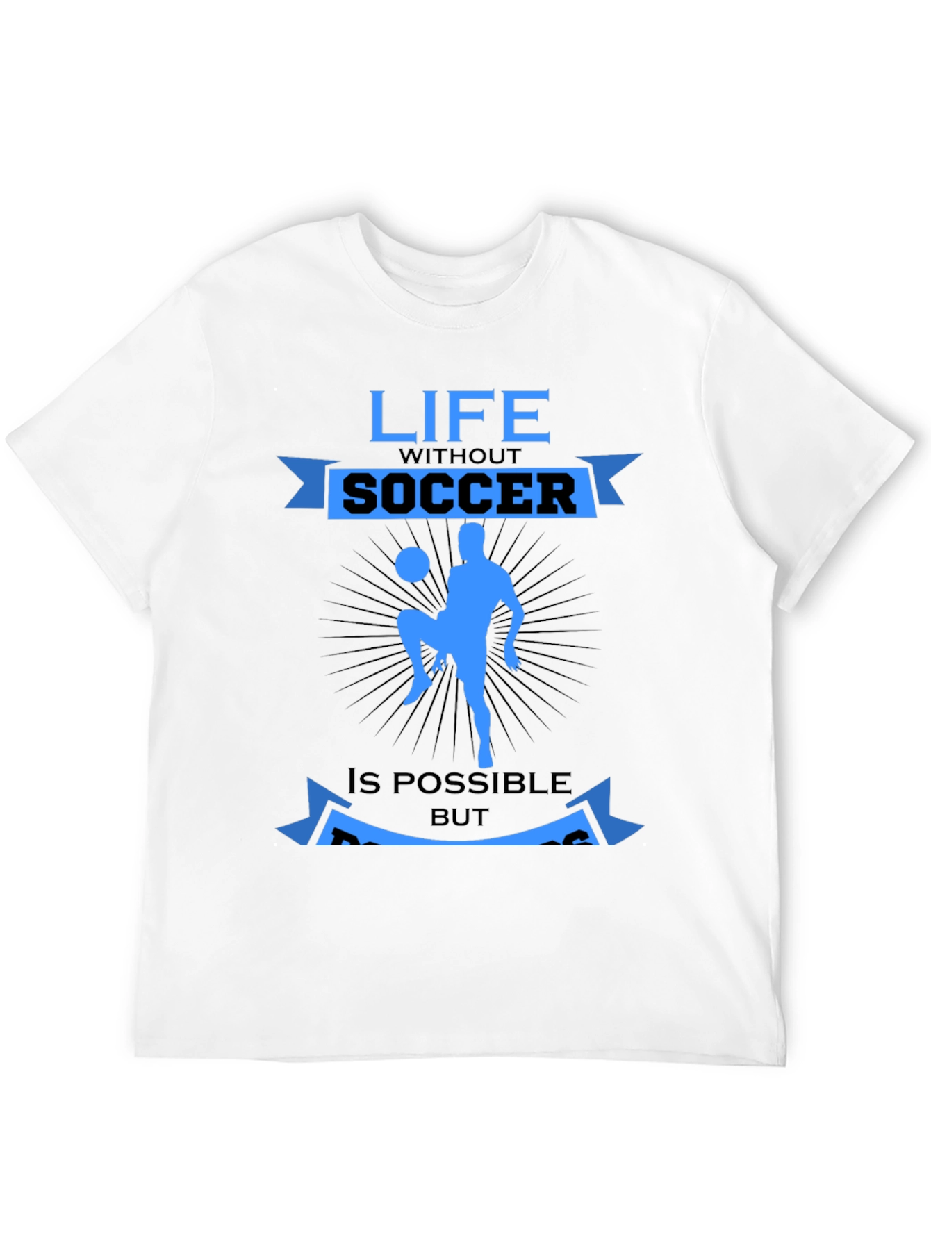 Life Without Soccer T-Shirt