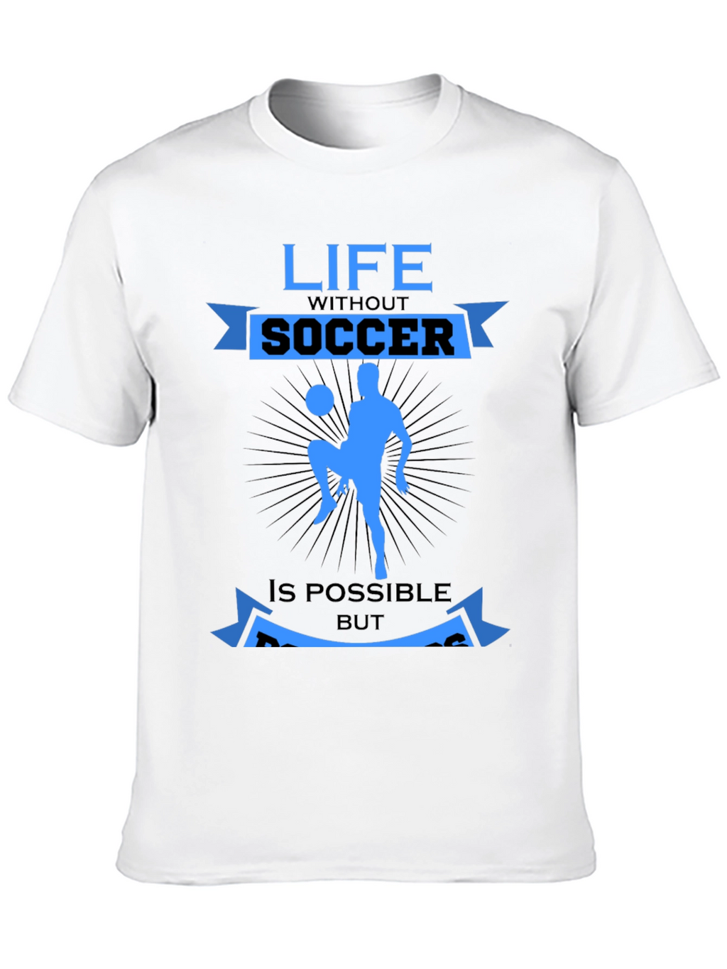 Life Without Soccer T-Shirt