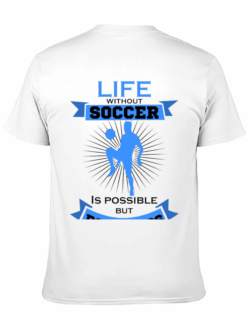 Life Without Soccer T-Shirt