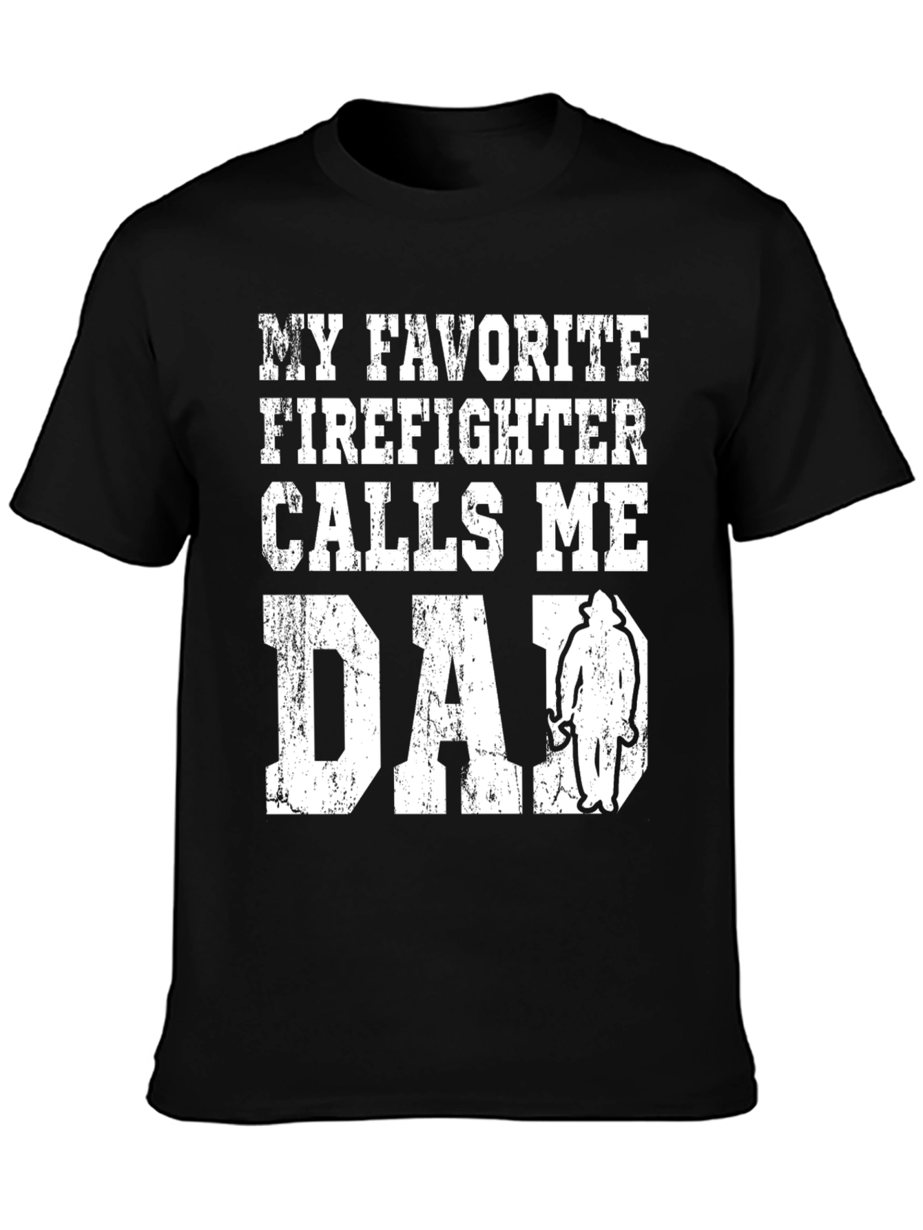 My Favorite Firefighter Calls Me Dad Graphic Tee
