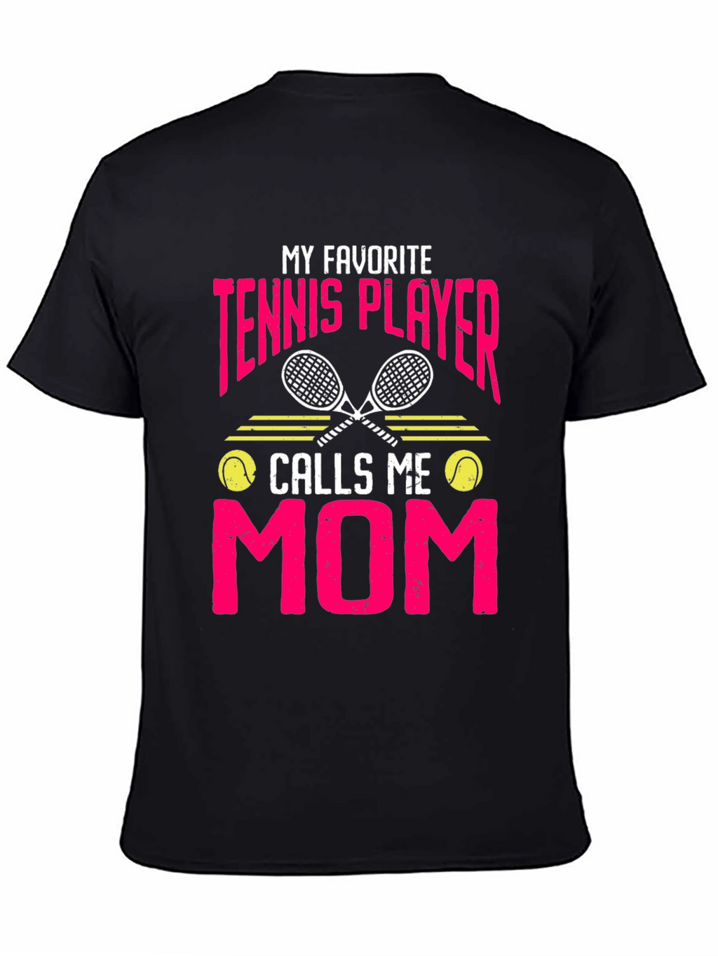 My Favorite Tennis Player Calls Me Mom T-Shirt