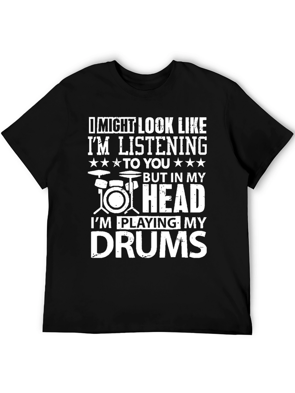 Drummer T-Shirt: Im Playing My Drums in My Head