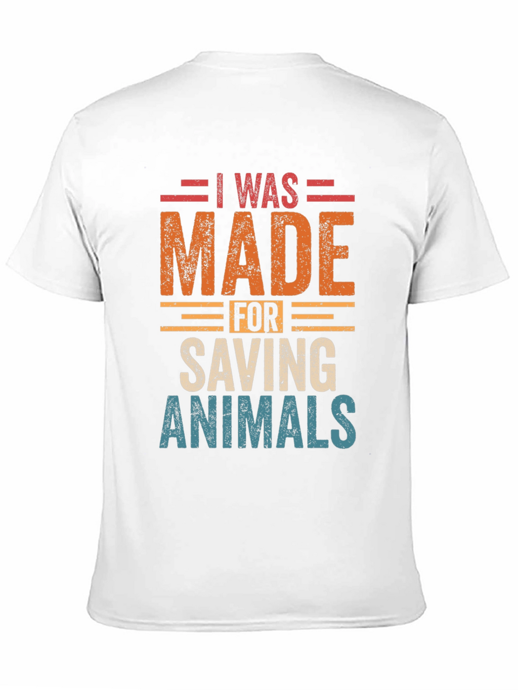 I Was Made For Saving Animals Graphic Tee