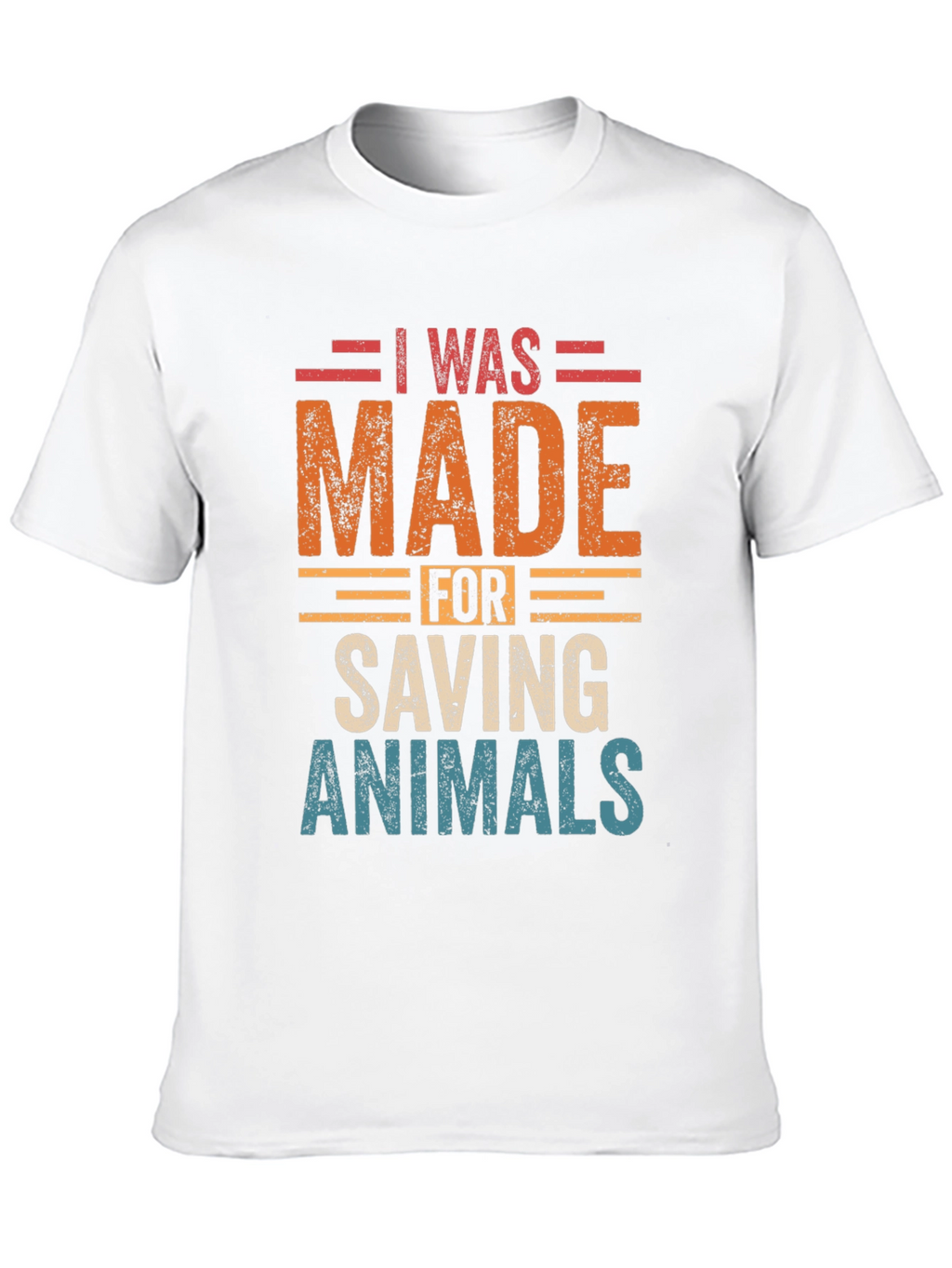 I Was Made For Saving Animals Graphic Tee