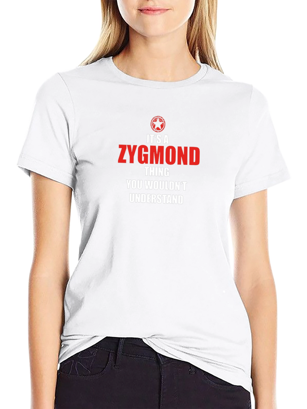 Zygmond Thing T-Shirt - You Wouldnt Understand!