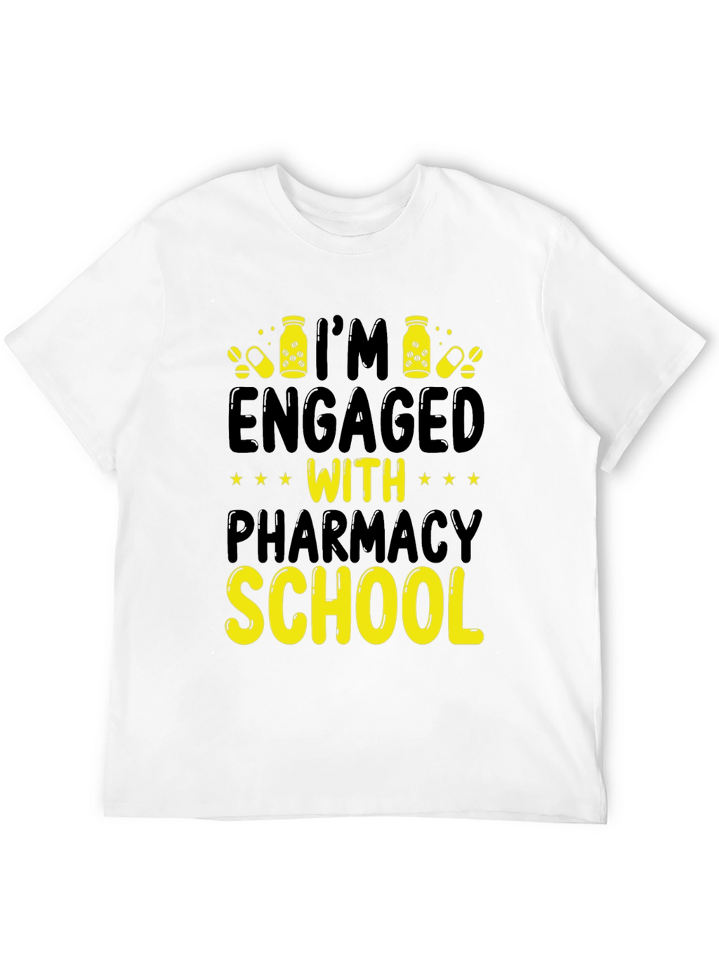 Engaged with Pharmacy School T-Shirt