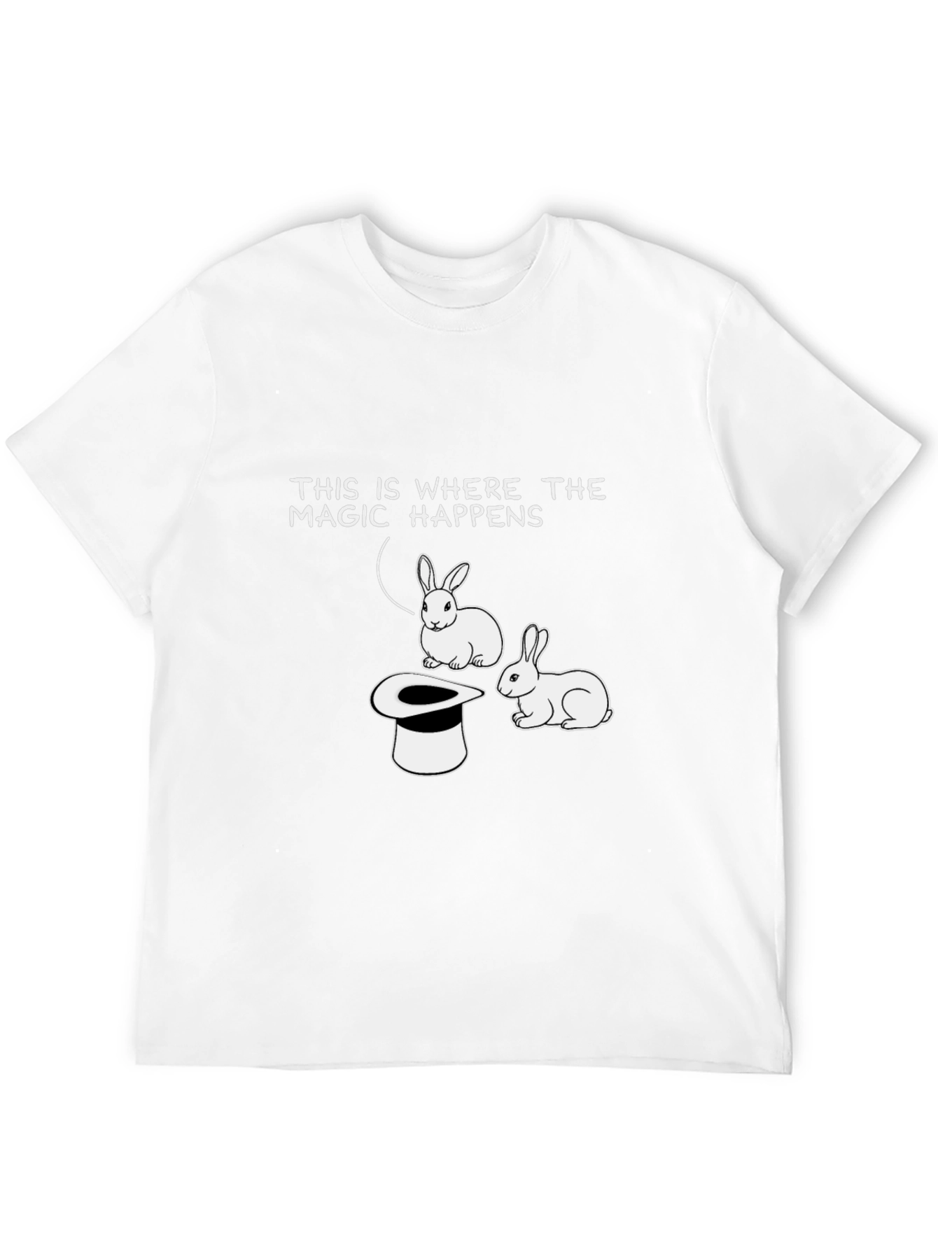 Magic Happens T-Shirt: Rabbit & Top Hat Design