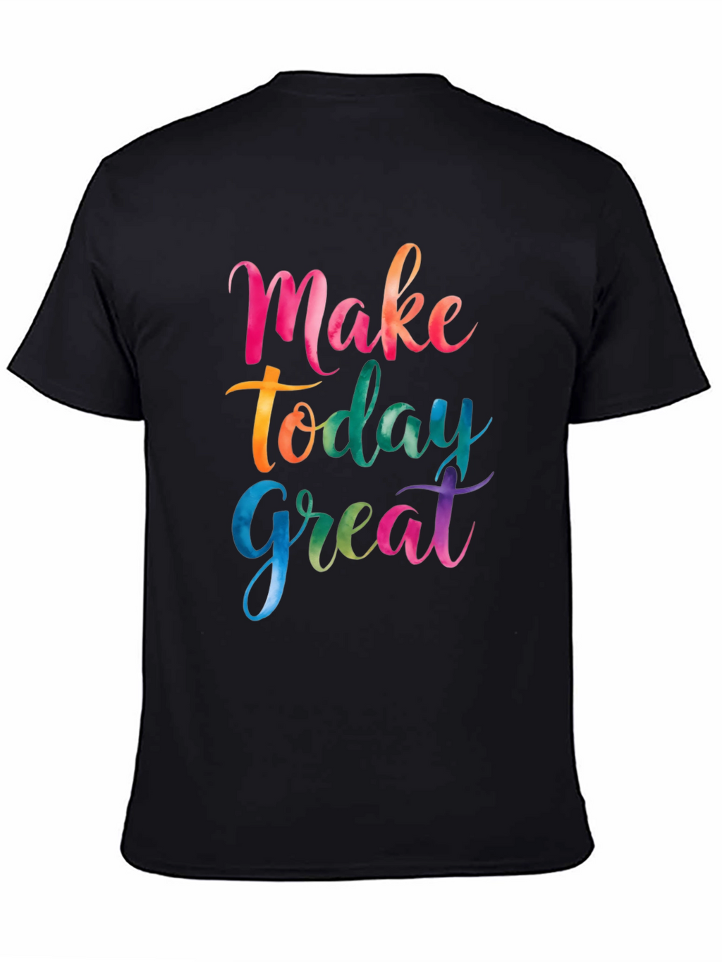 Make Today Great Black Graphic T-Shirt