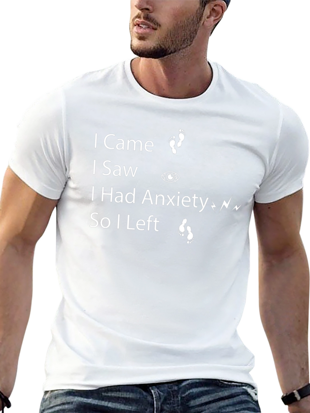 I Came I Saw I Had Anxiety T-Shirt