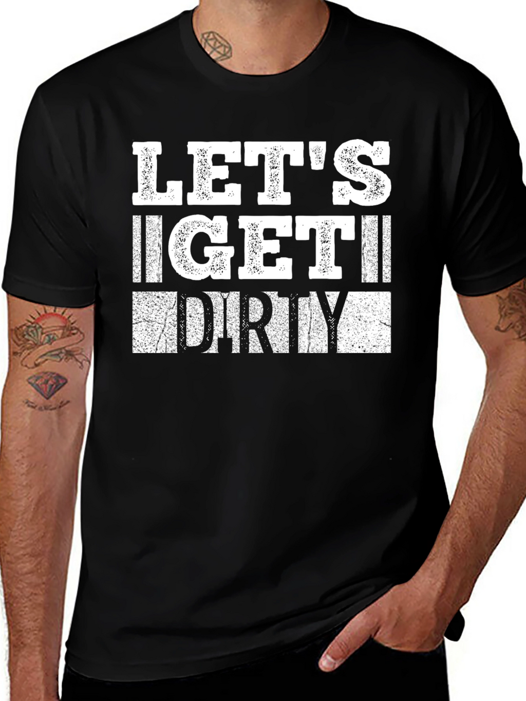Lets Get Dirty Graphic T-Shirt