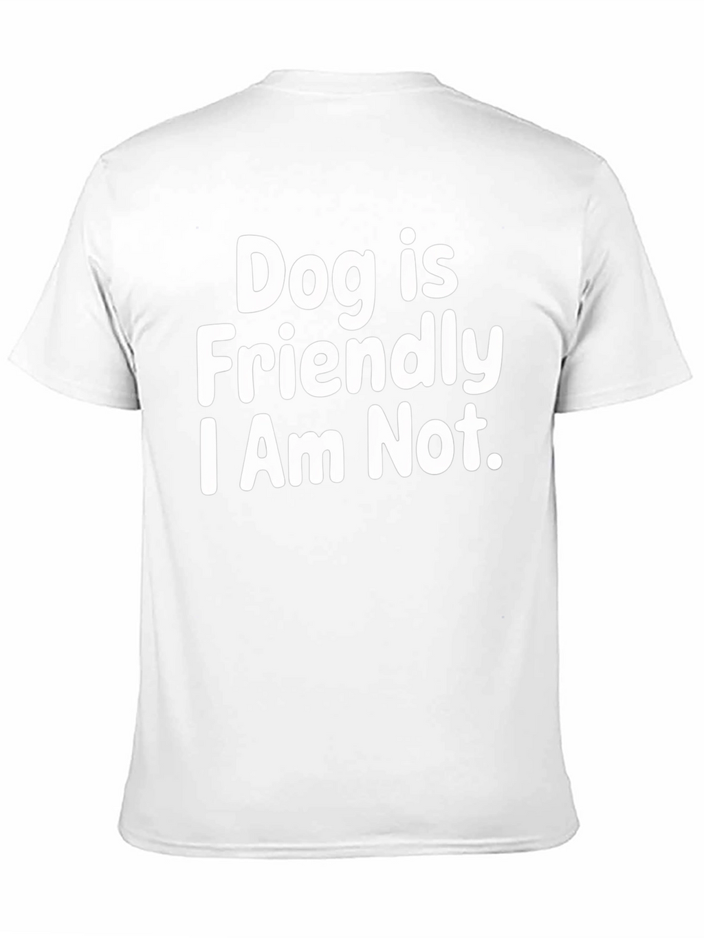 Dog Friendly T-Shirt - Funny Sarcastic Tee