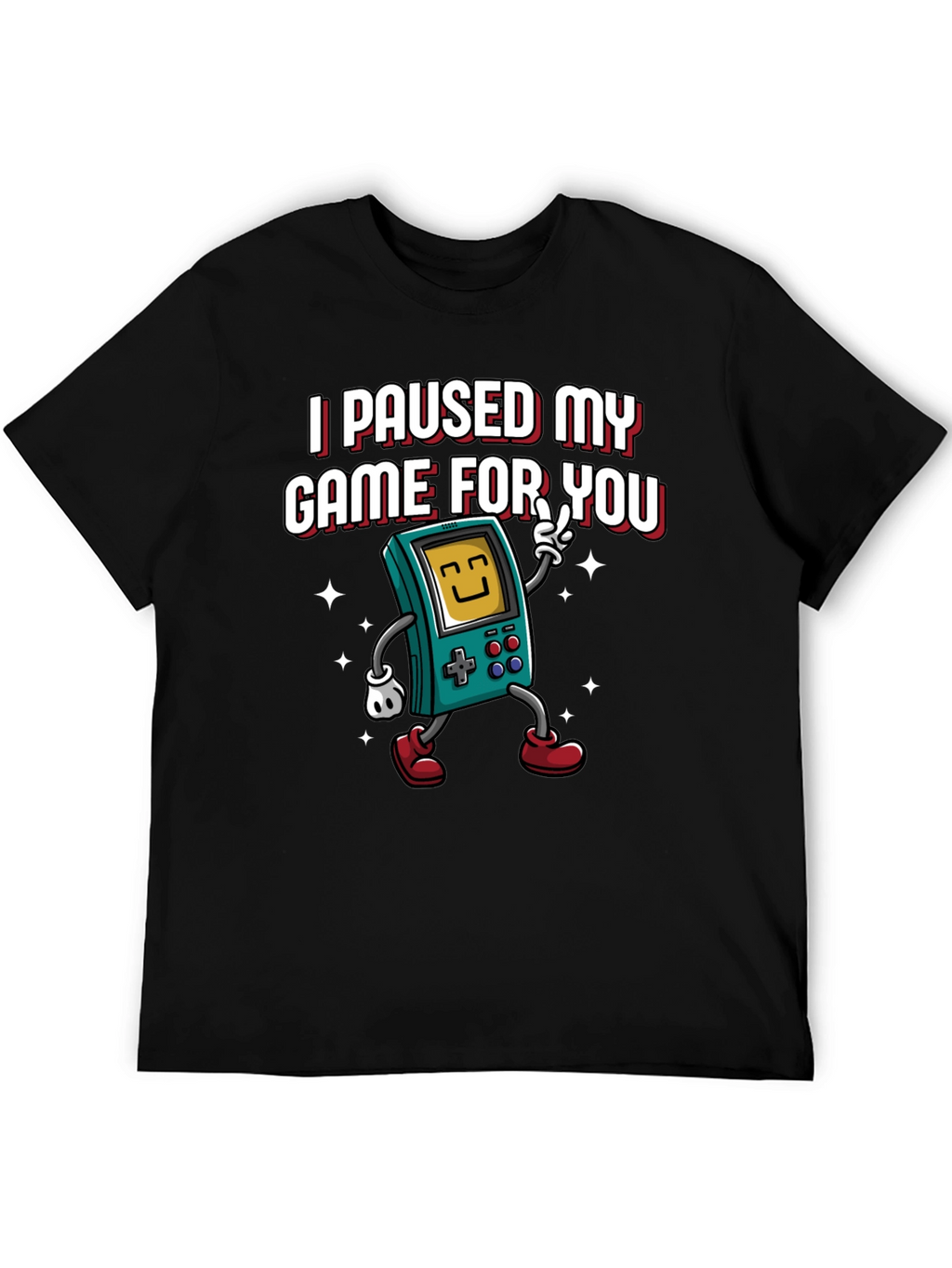 I Paused My Game For You Graphic Tee