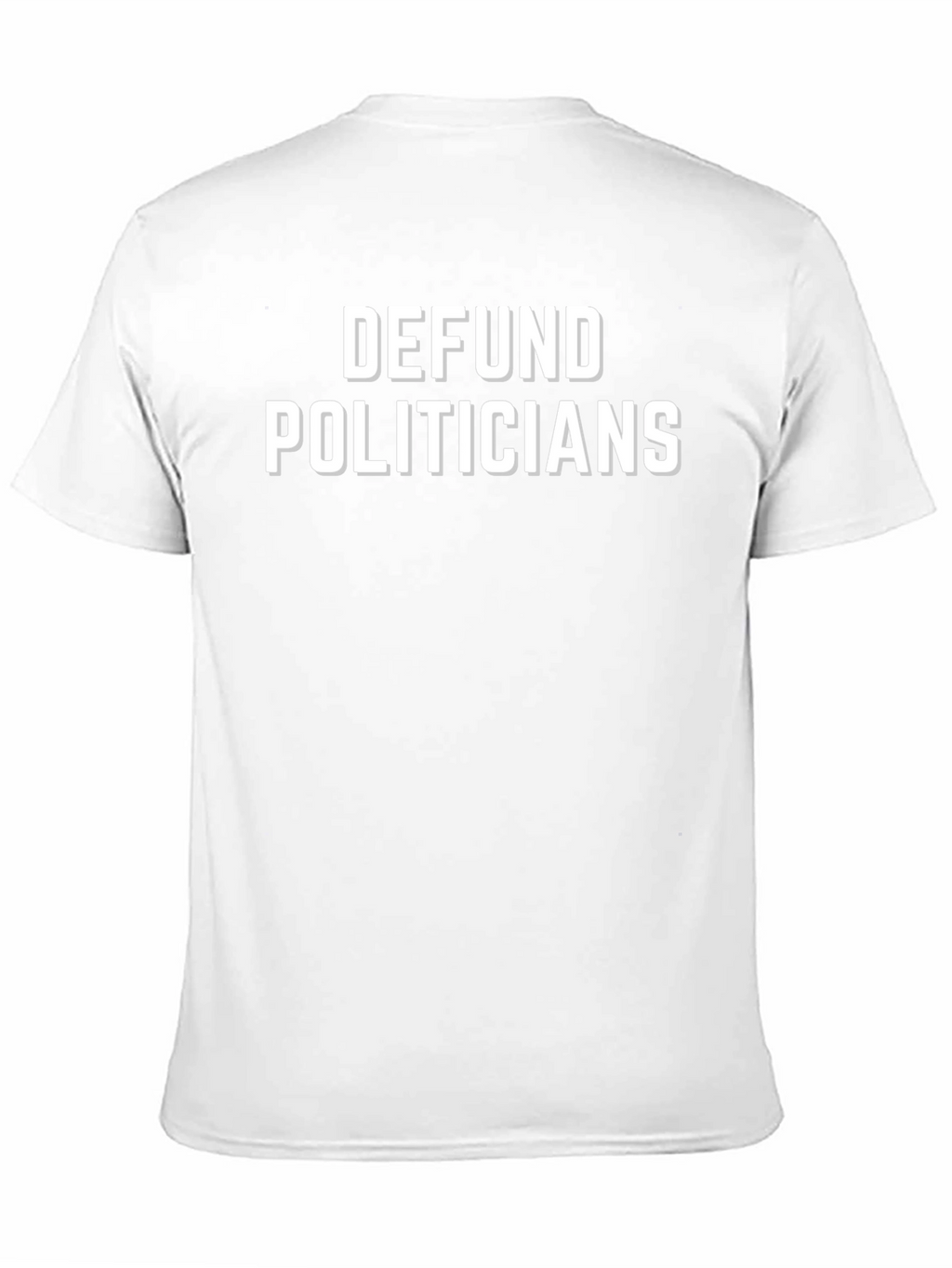 Defund Politicians Graphic T-Shirt
