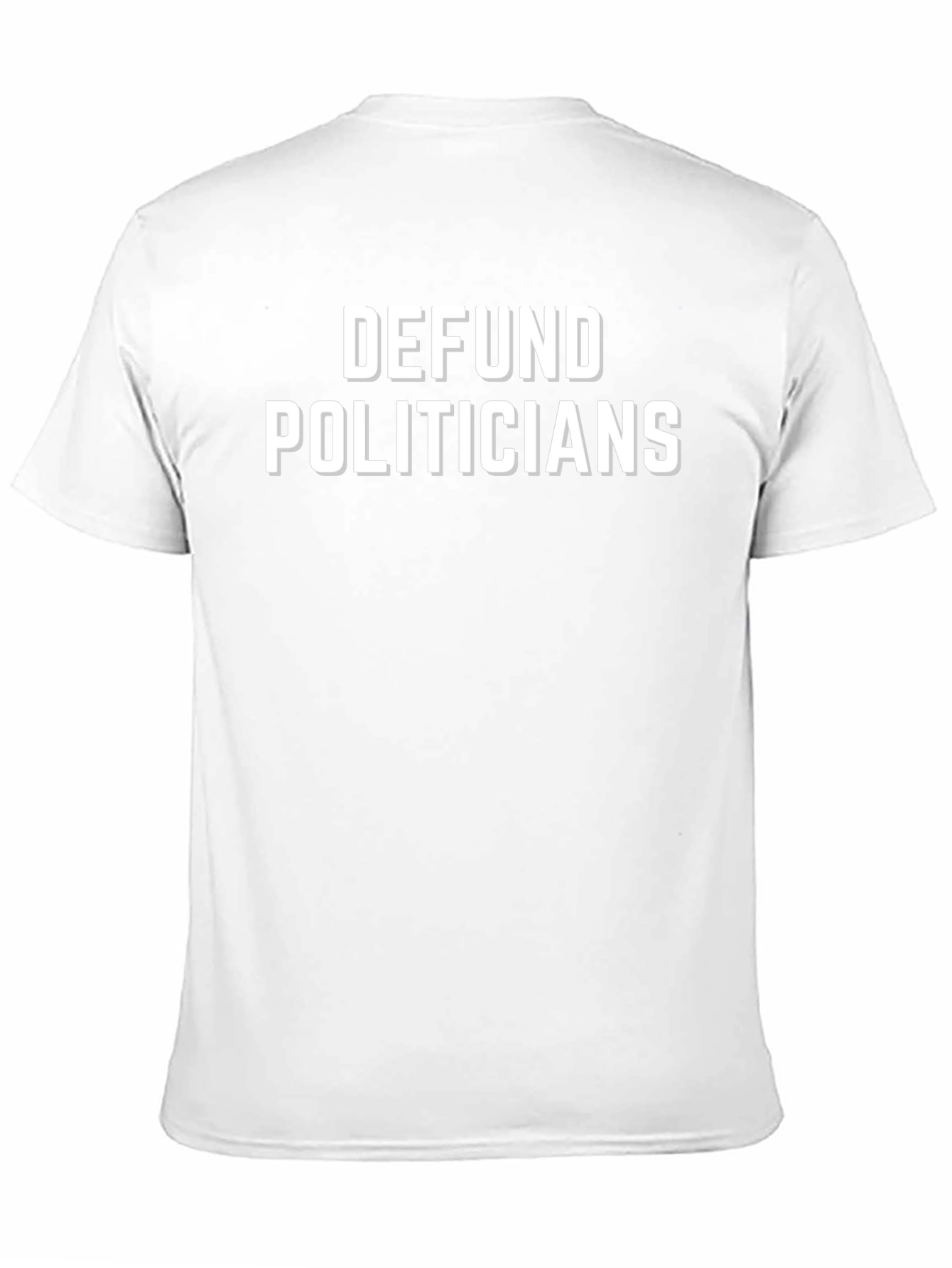 Defund Politicians Graphic T-Shirt
