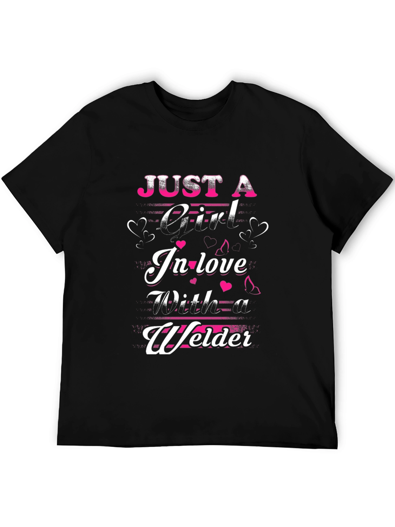 Just a Girl In Love With a Welder Black T-Shirt